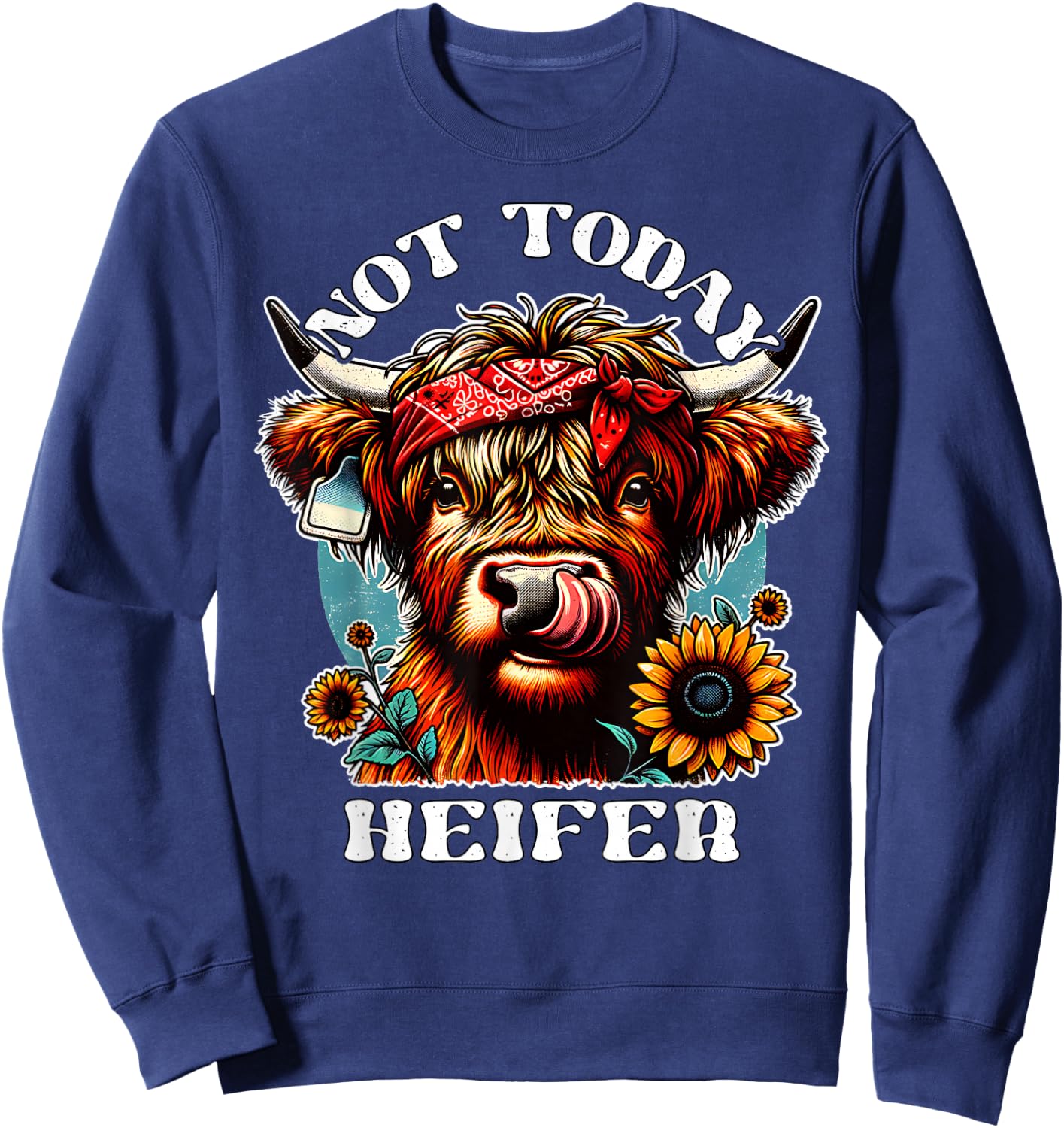 Not Today Heifer Retro Highland Cow Bandana Sunflowers Sweatshirt - Sweatshirt | Navy