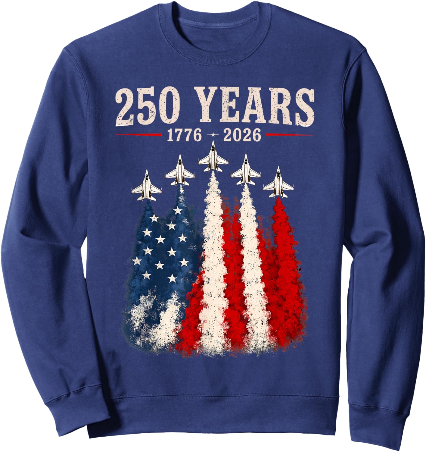American 1776-2026 Air Force 4th of July 250 Years Freedom Sweatshirt - Sweatshirt | Navy