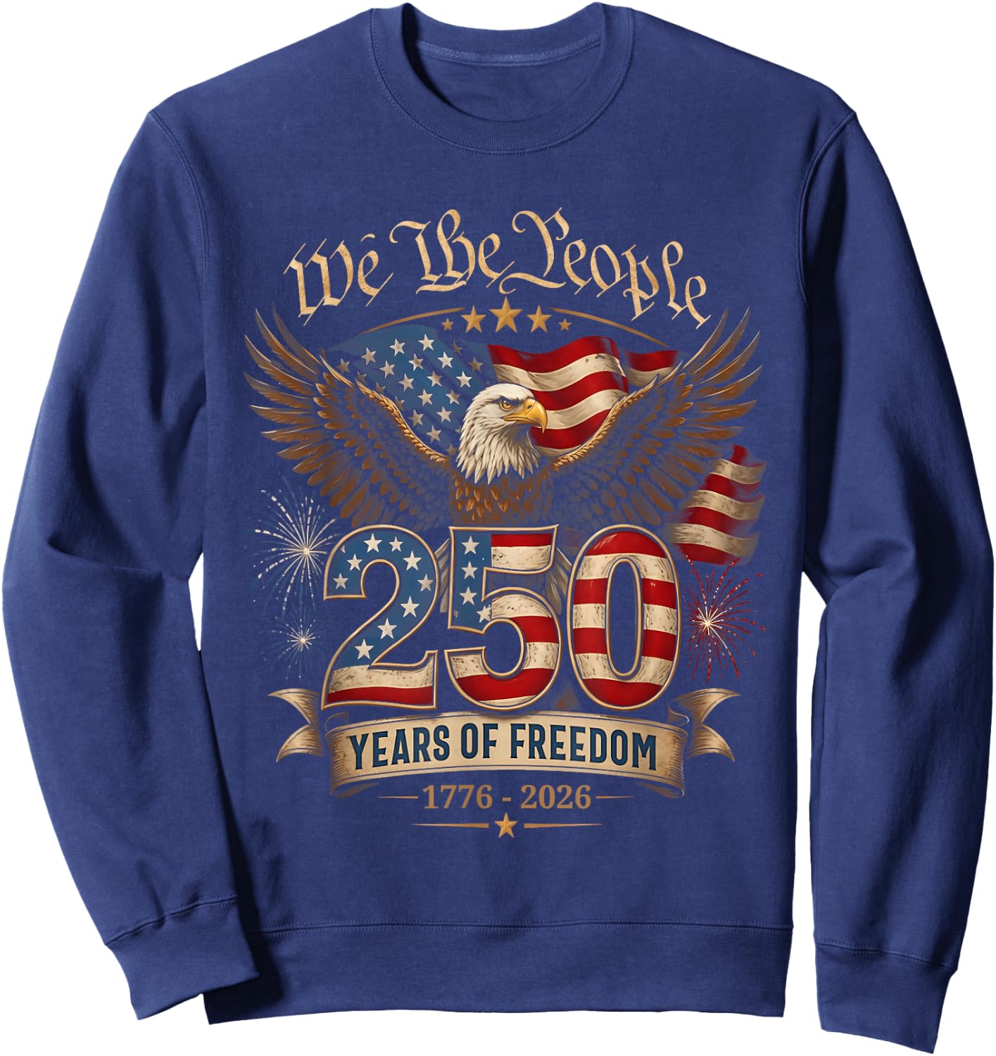 250 Years American 1776 2026 250th USA Birthday 4th of July Sweatshirt - Sweatshirt | Navy