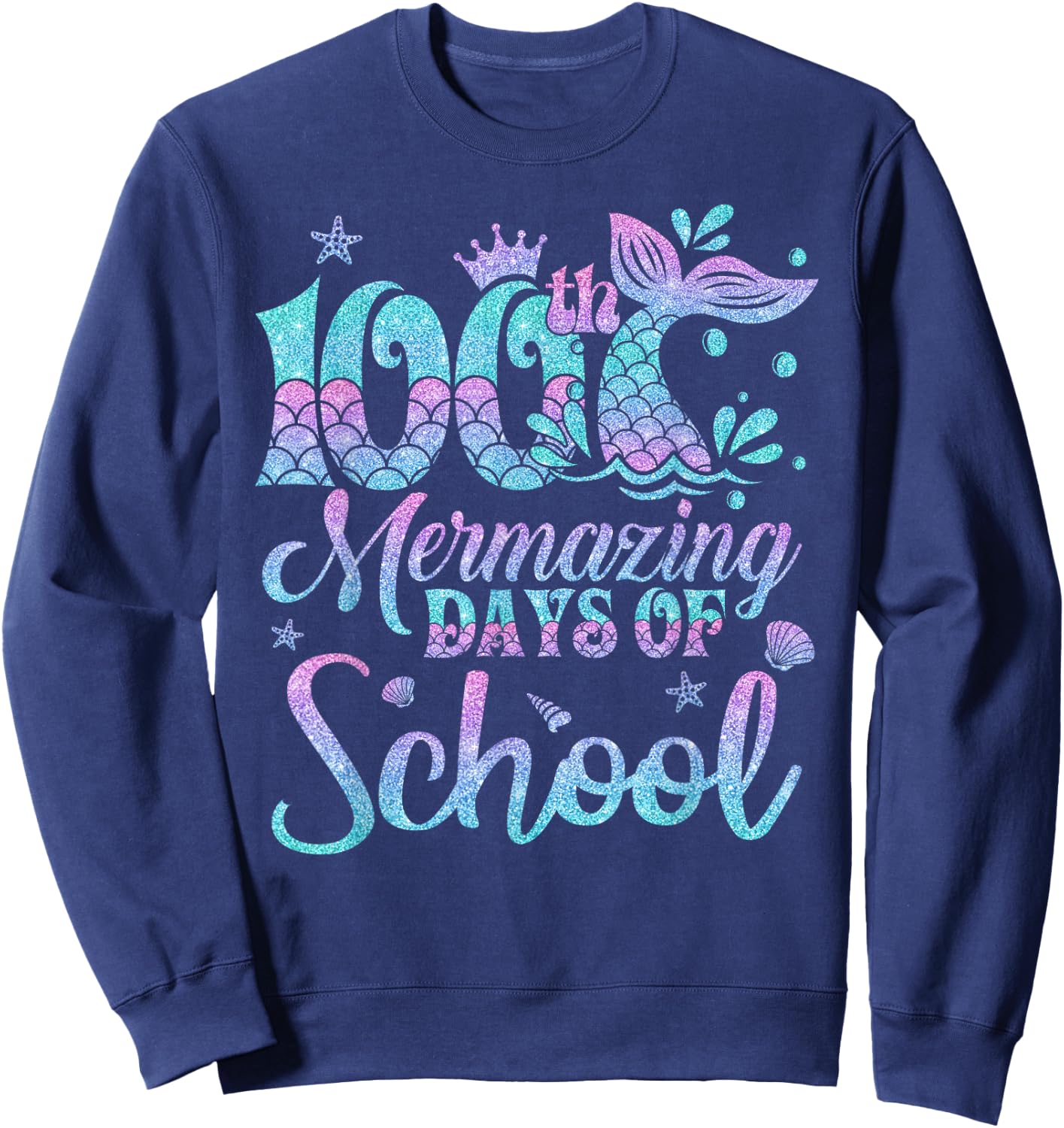 100 Mermazing Days Of School Mermaid 100th Day Girls Sweatshirt - Sweatshirt | Navy