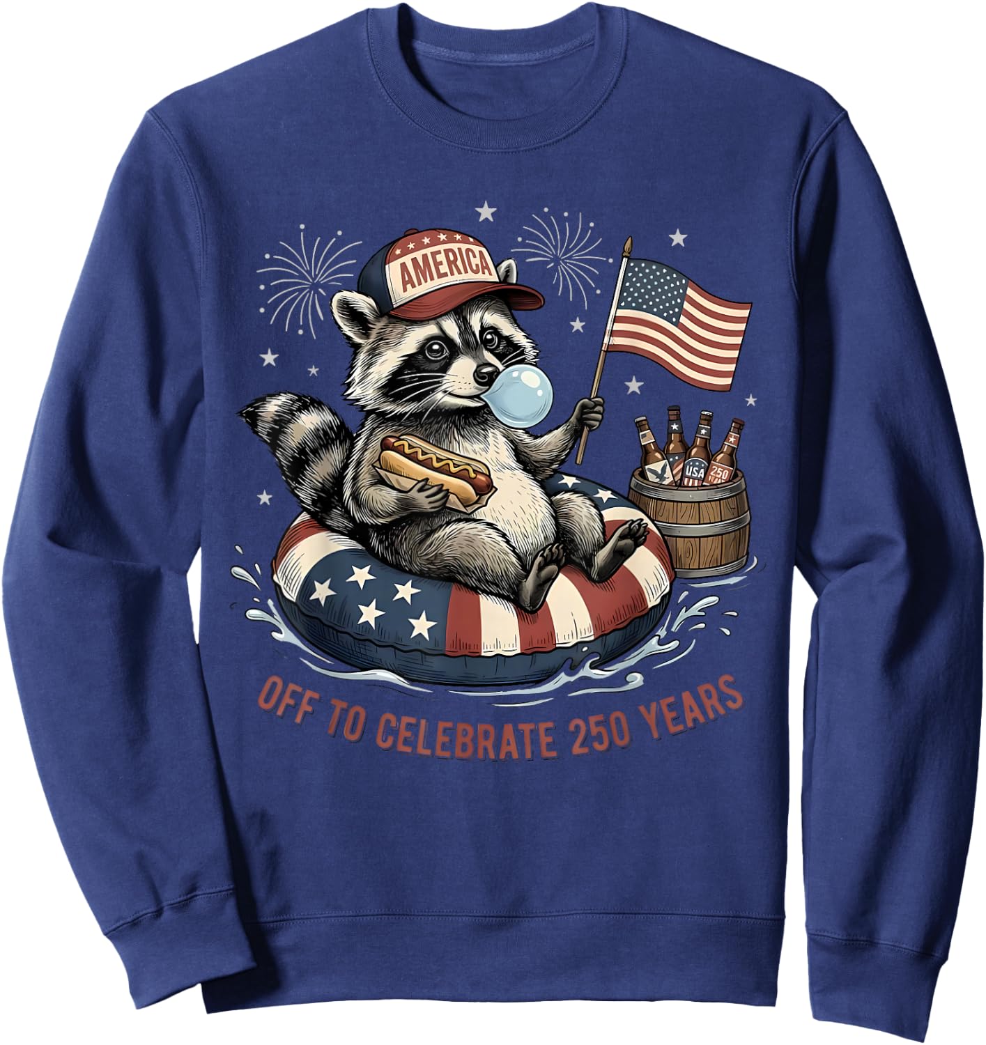 Off to Celebrate 250 Years Funny 250th American Anniversary Sweatshirt - Sweatshirt | Navy