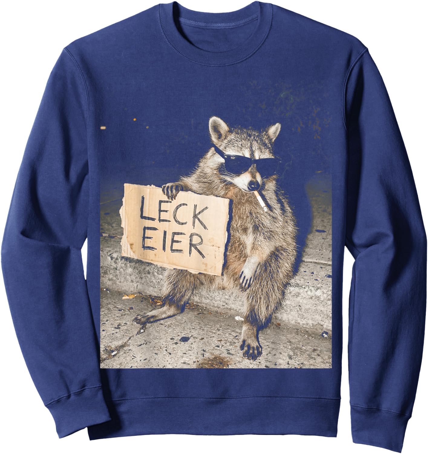 Leck Eier Lustiger Waschbär mit frecher Haltung Sweatshirt - Sweatshirt | Navy