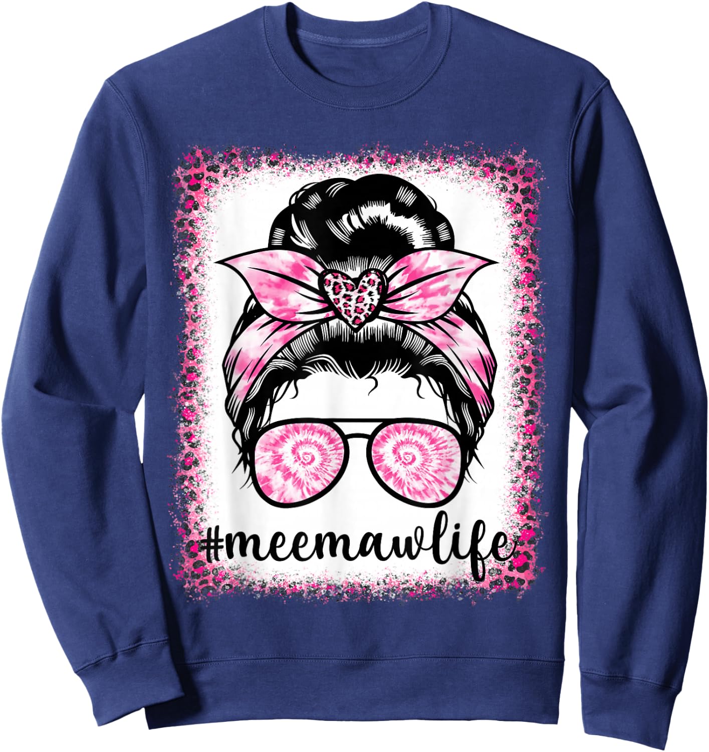 Tie Dye Meemaw Life Leopard Messy Bun Bleaches Mother's Day Sweatshirt - Sweatshirt | Navy