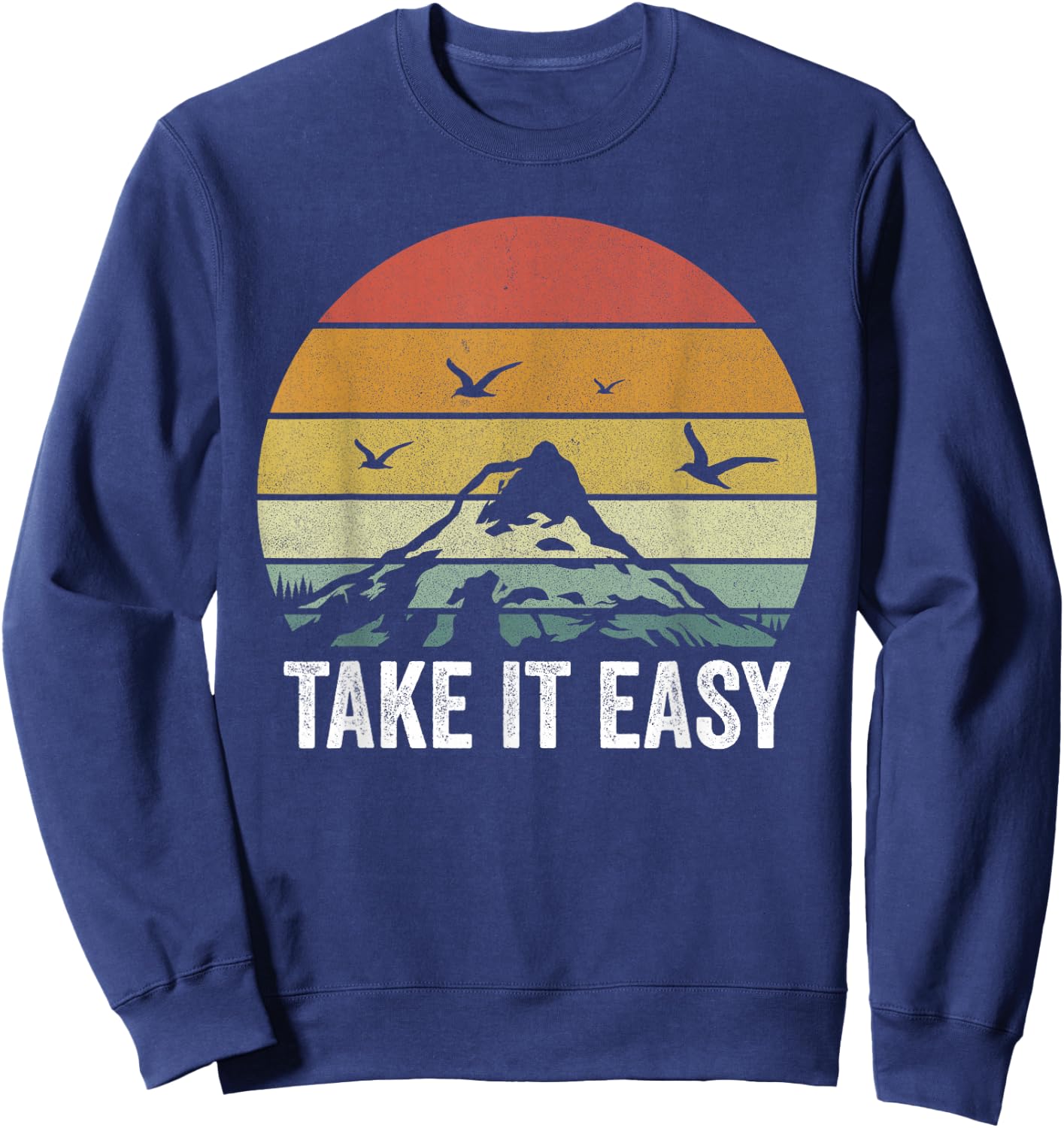 Retro Take It Easy Shirt Vintage Outdoors Camping Sweatshirt - Sweatshirt | Navy