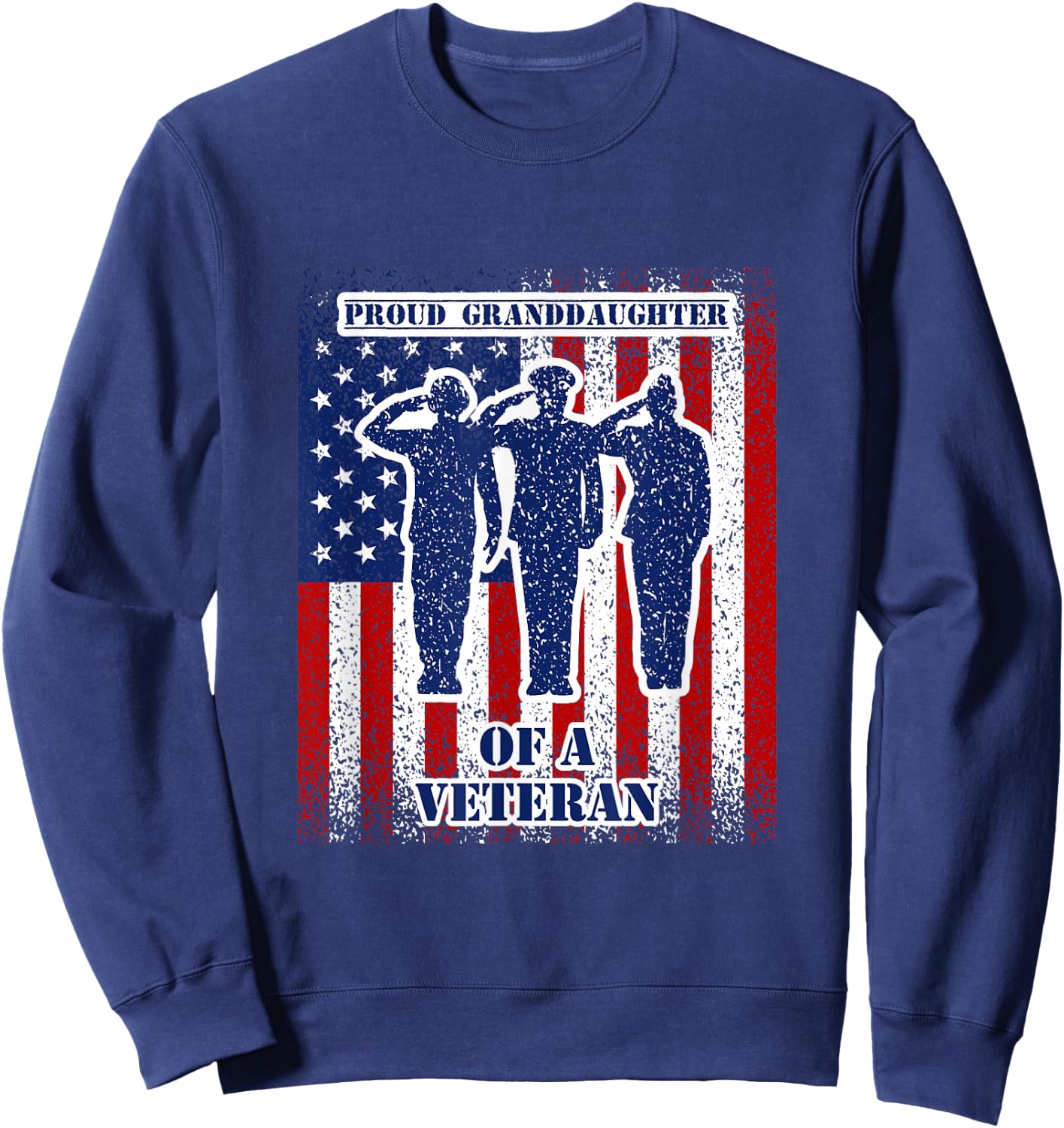 Proud Granddaughter of a Veteran US Flag Apparel Sweatshirt - Sweatshirt | Navy