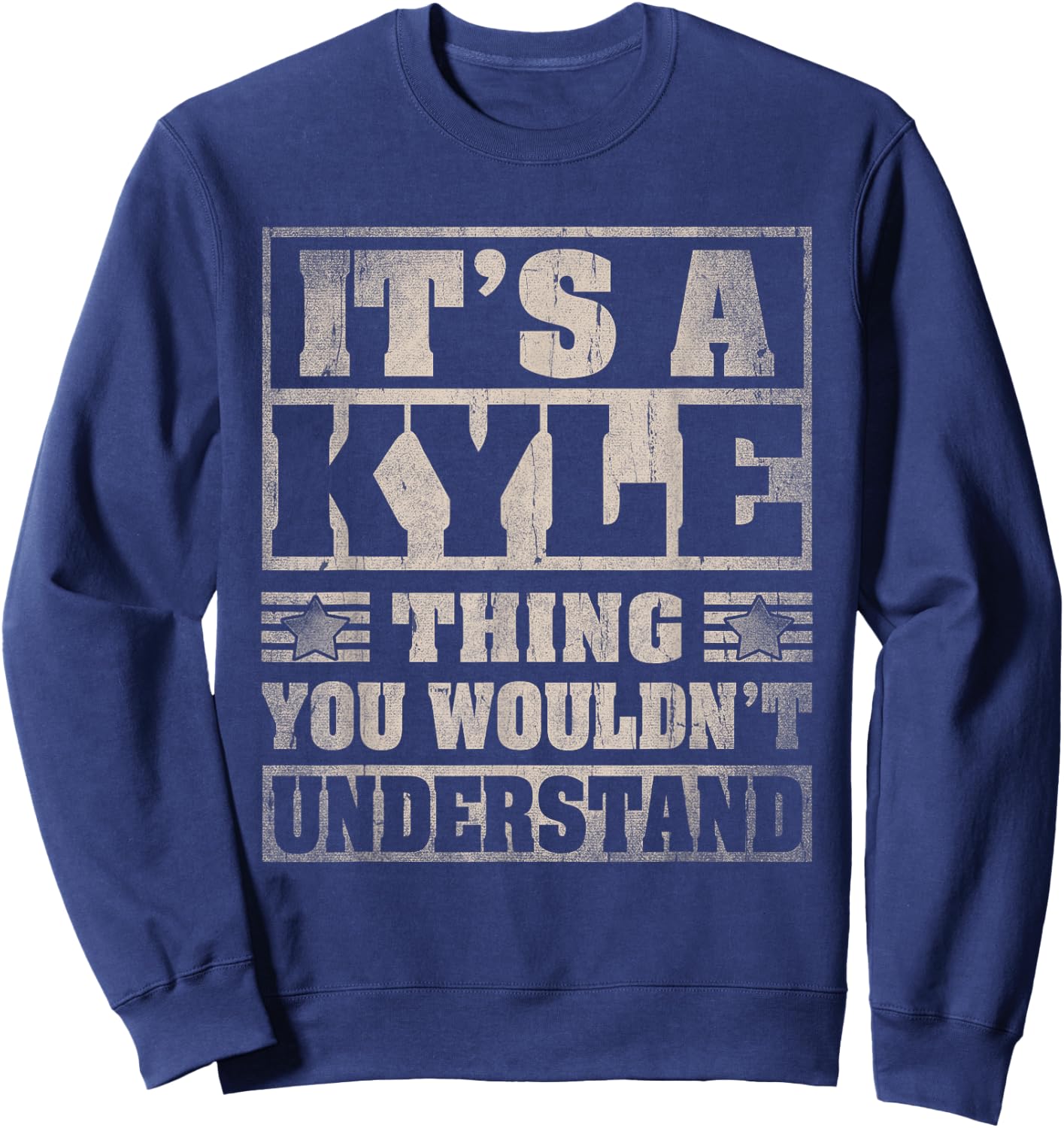 Kyle First Name Shirt It's A Kyle Thing Sweatshirt - Sweatshirt | Navy