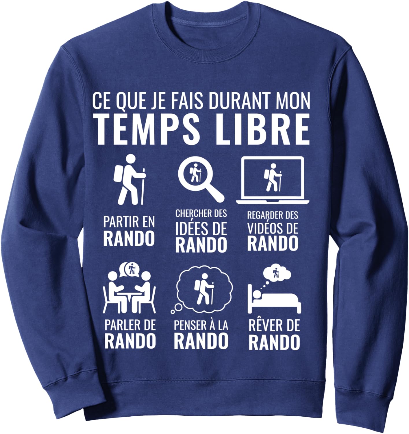 Idée Cadeau Noel Drôle Montagne Rando Temps Libre Randonnée Manche Longue Sweatshirt - Sweatshirt | Navy