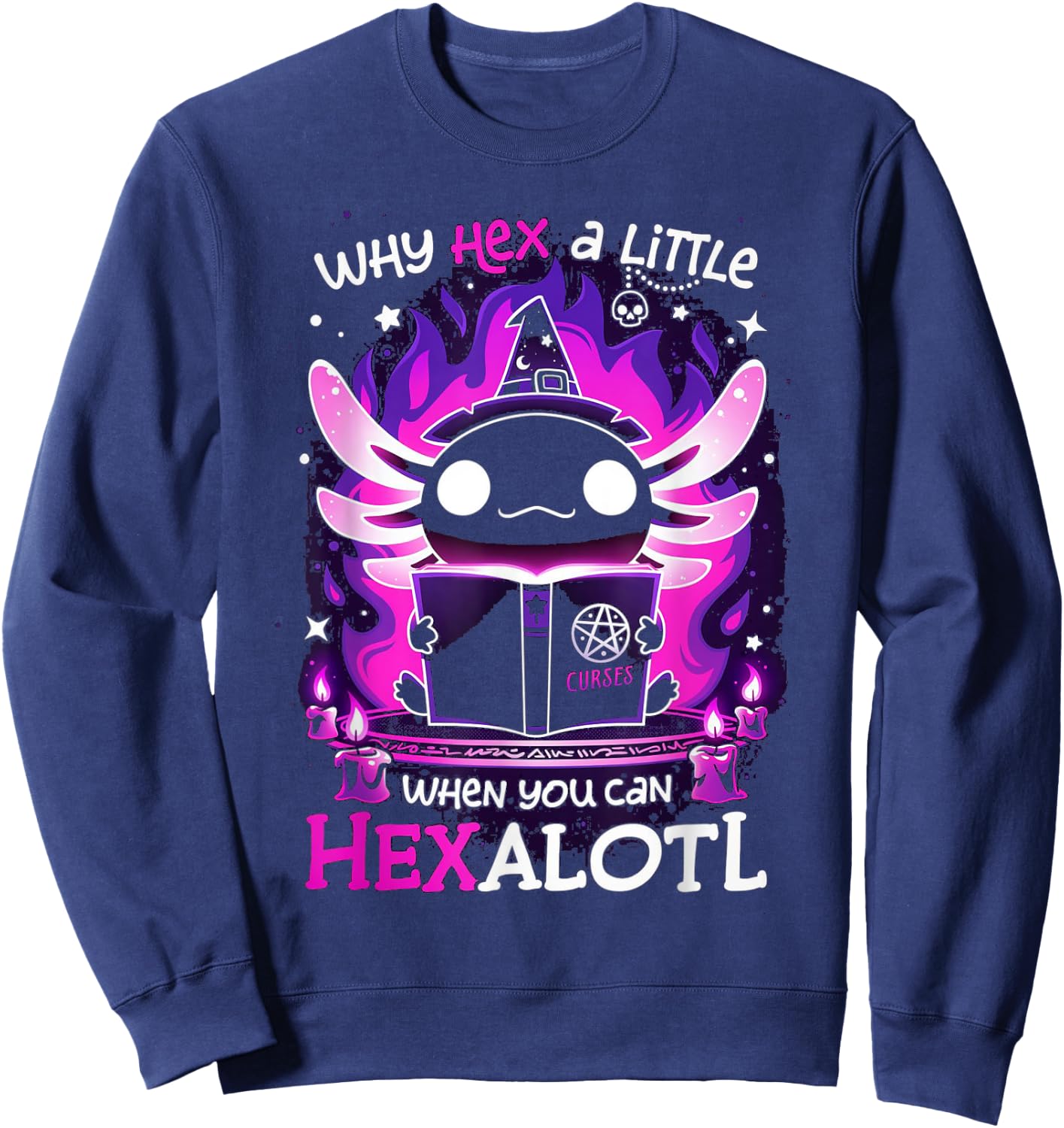 why hex a little when u can hex alotl Axolotl halloween Sweatshirt - Sweatshirt | Navy