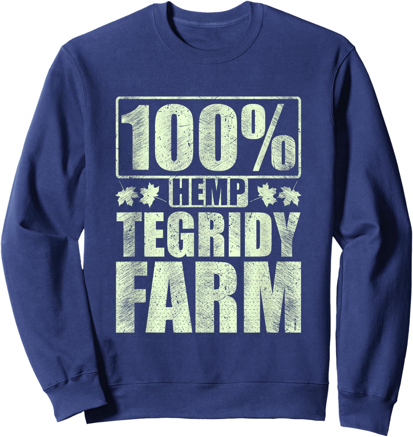 100% Hemp Tegridy Farm Funny Vintage Farm Gift Sweatshirt - Sweatshirt | Navy