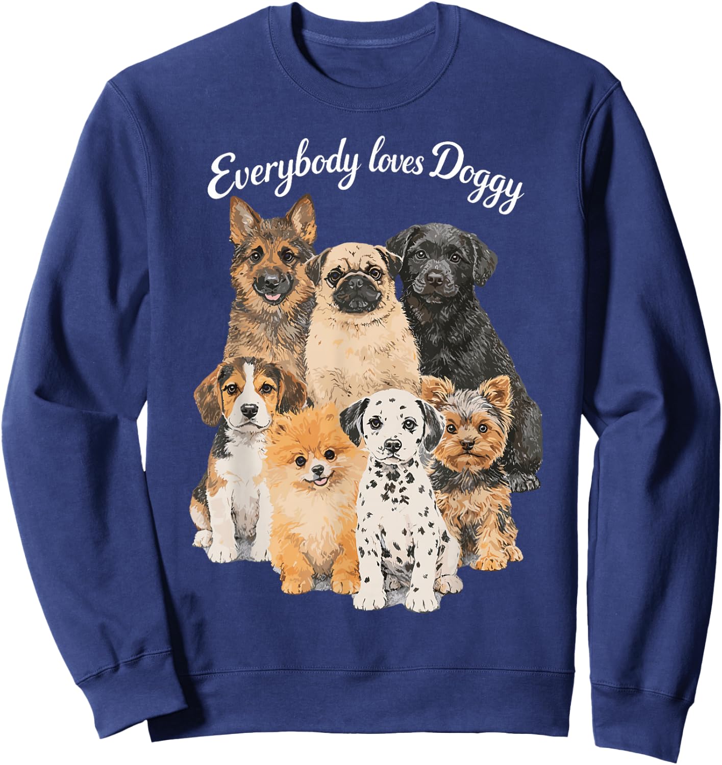 Everybody Loves Doggy - Hund Lustig Hundeliebhaber Hunde Sweatshirt - Sweatshirt | Navy