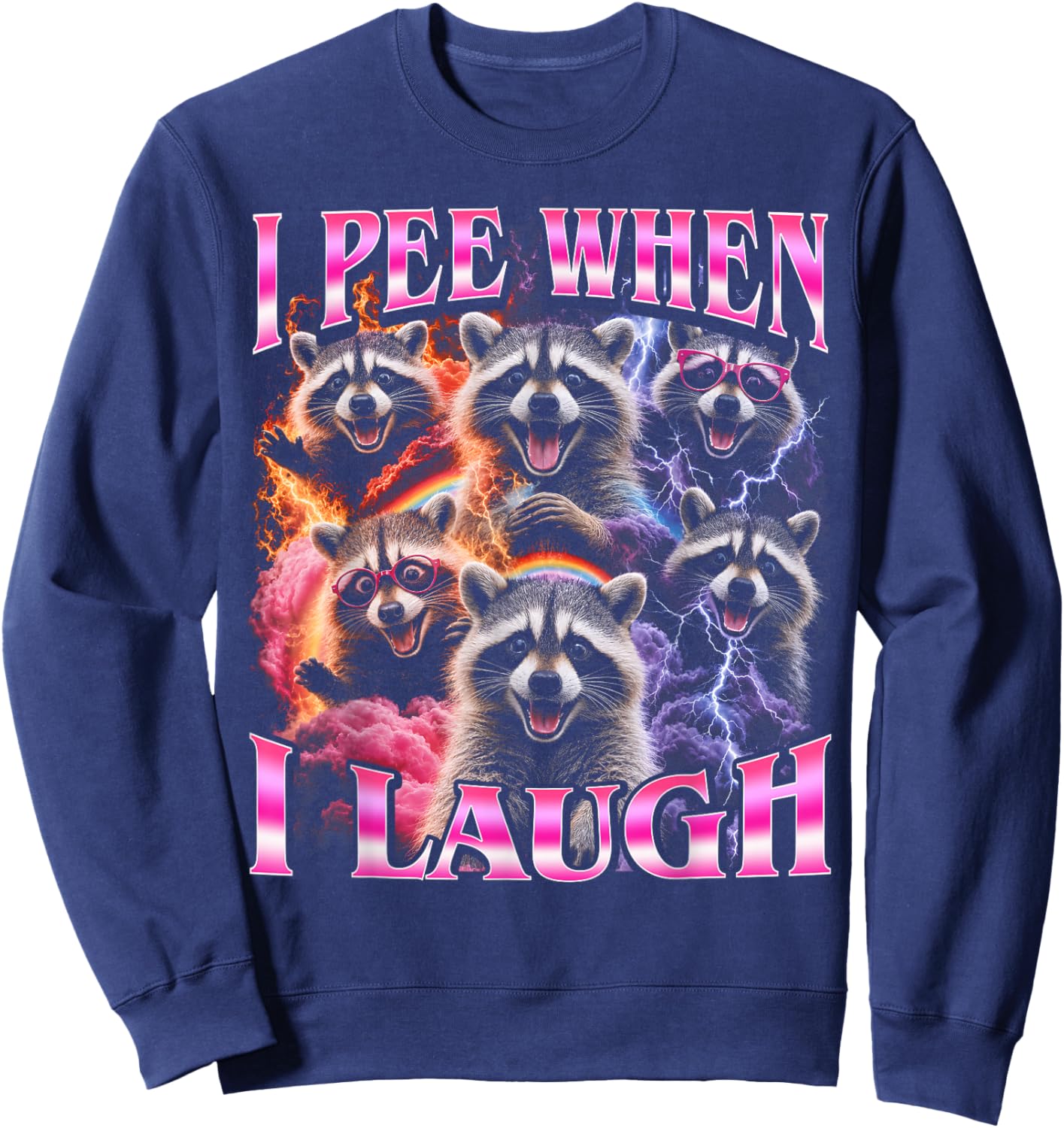 I Pee When I Laugh Funny Bootleg Raccoon Men Women Sweatshirt - Sweatshirt | Navy