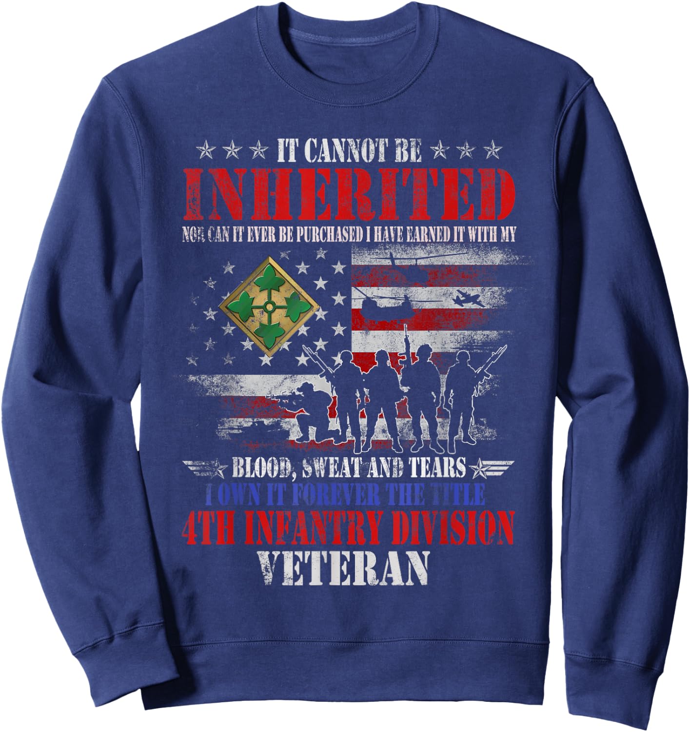 It Cannot Be Inherited 4th Infantry Division Veteran Vintage Sweatshirt - Sweatshirt | Navy