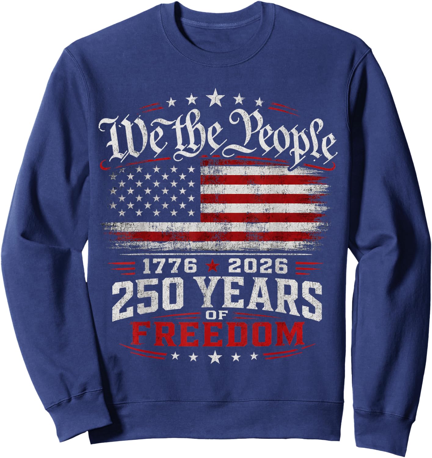 250 Years of Freedom 250th Anniversary USA 4th of July Sweatshirt - Sweatshirt | Navy