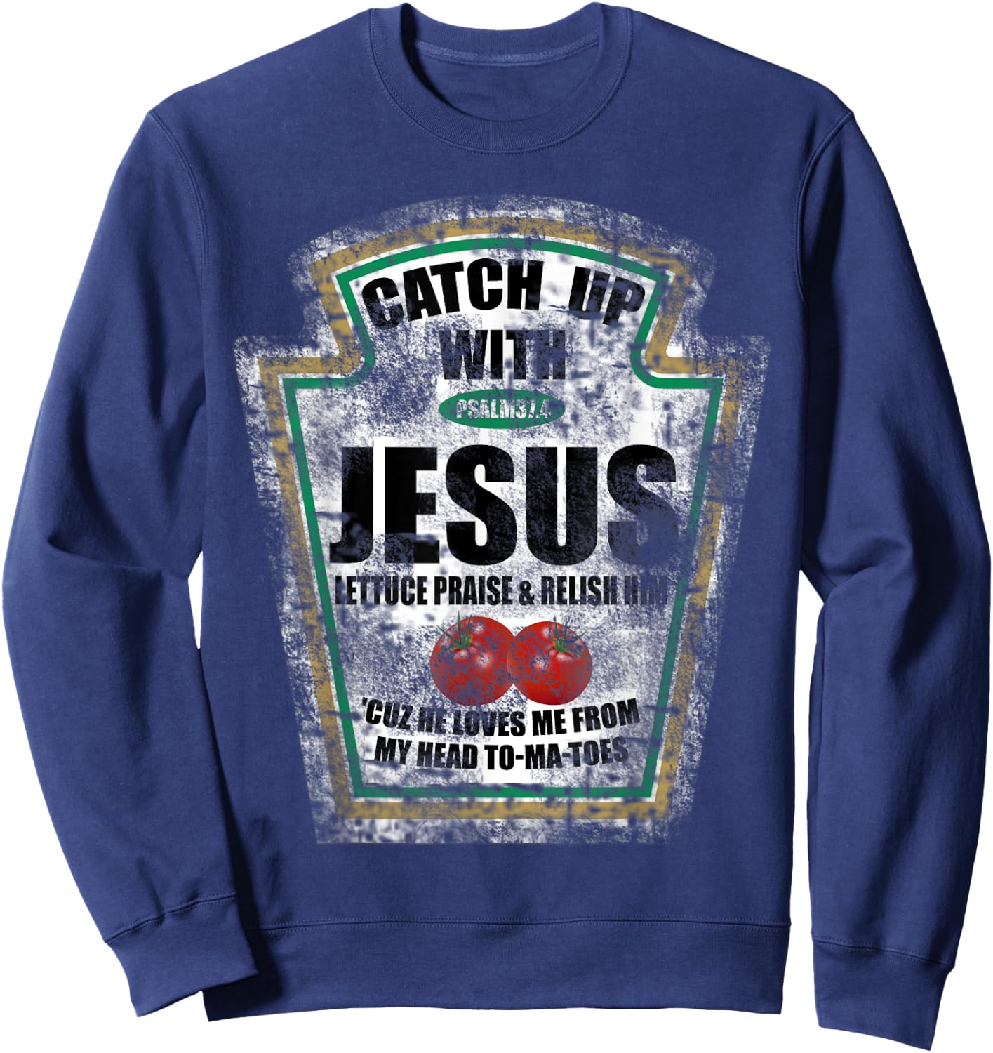 Christian Catch Up With Jesus Ketchup Sweatshirt - Sweatshirt | Navy