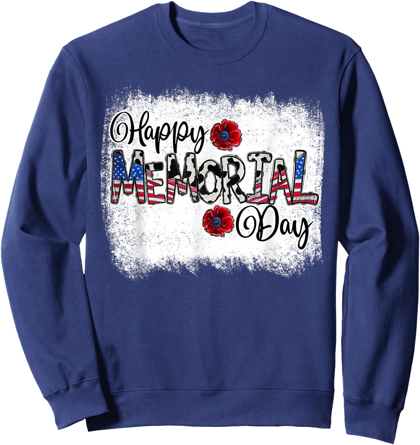 Bleached Happy Memorial Day Flower USA Patriotic Sweatshirt - Sweatshirt | Navy