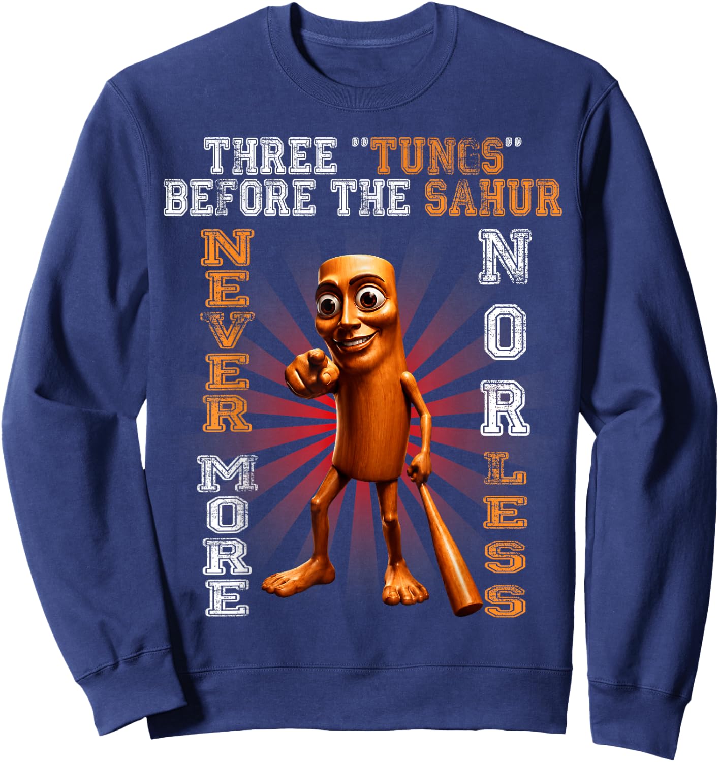 Three Tungs Before The Sahur Funny Brainrot Meme Sweatshirt - Sweatshirt | Navy