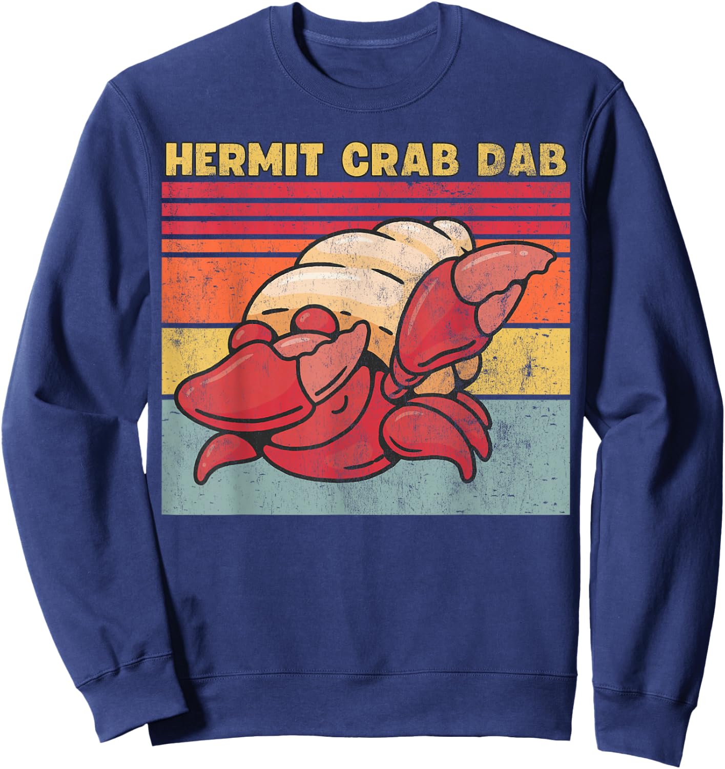 Hermit Crab Dab, Funny Hermit Crab Sweatshirt - Sweatshirt | Navy