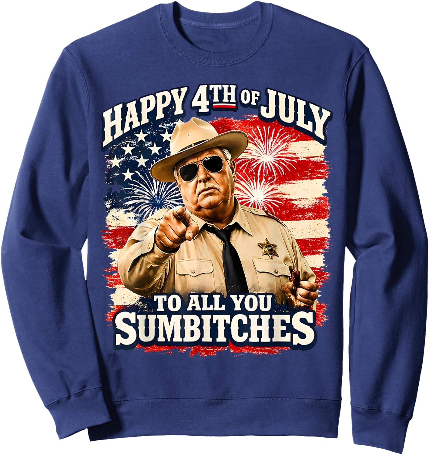 Happy 4th of July to All You Sum-Bitches Patriotic Sweatshirt - Sweatshirt | Navy