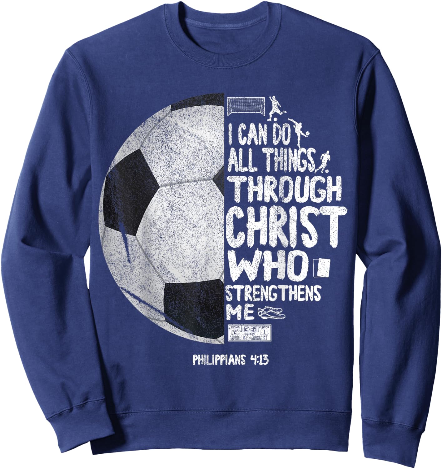 I can do all things through Christ Philippians 4:13 Soccer Sweatshirt - Sweatshirt | Navy