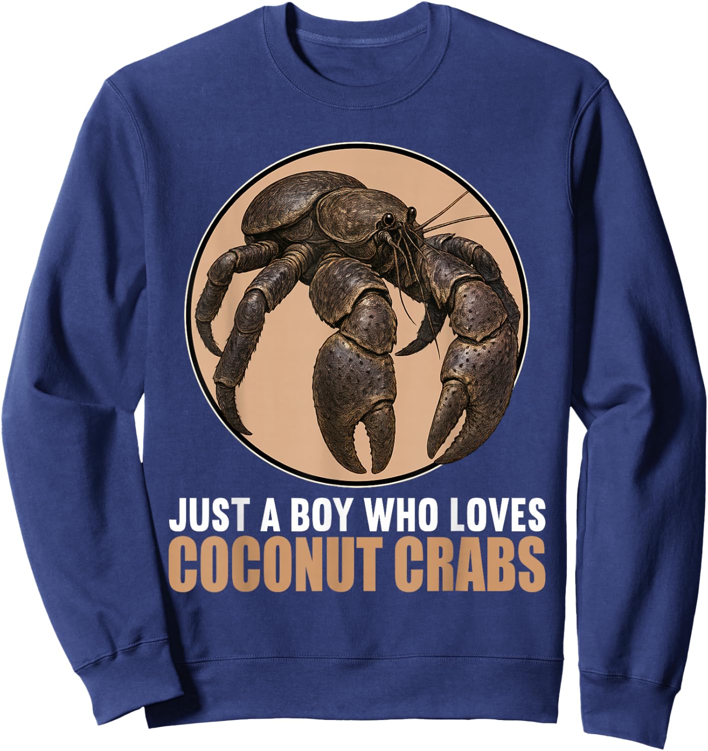 Just a Boy who loves Coconut Crabs Coconut Crab Sweatshirt - Sweatshirt | Navy