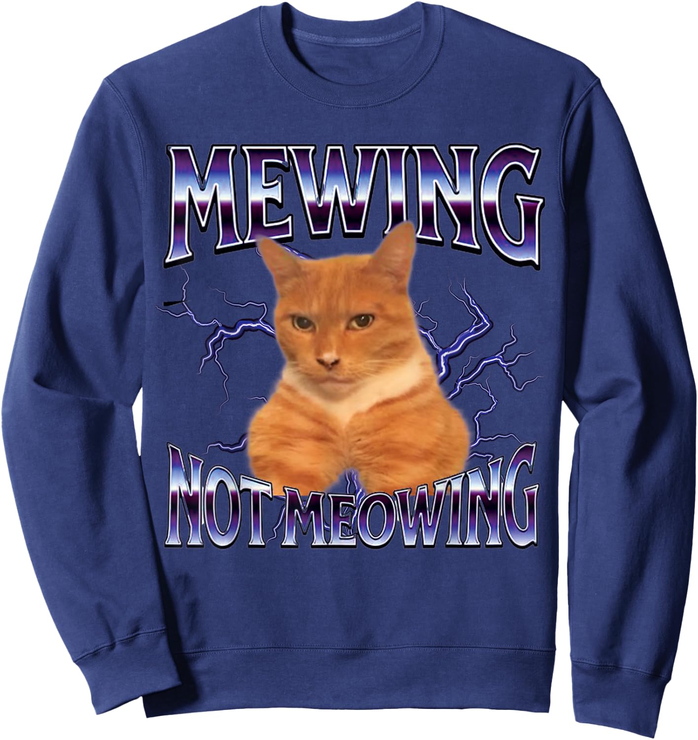 Funny Cat Meme Mewing Not Meowing LooksMaxxing Sweatshirt - Sweatshirt | Navy