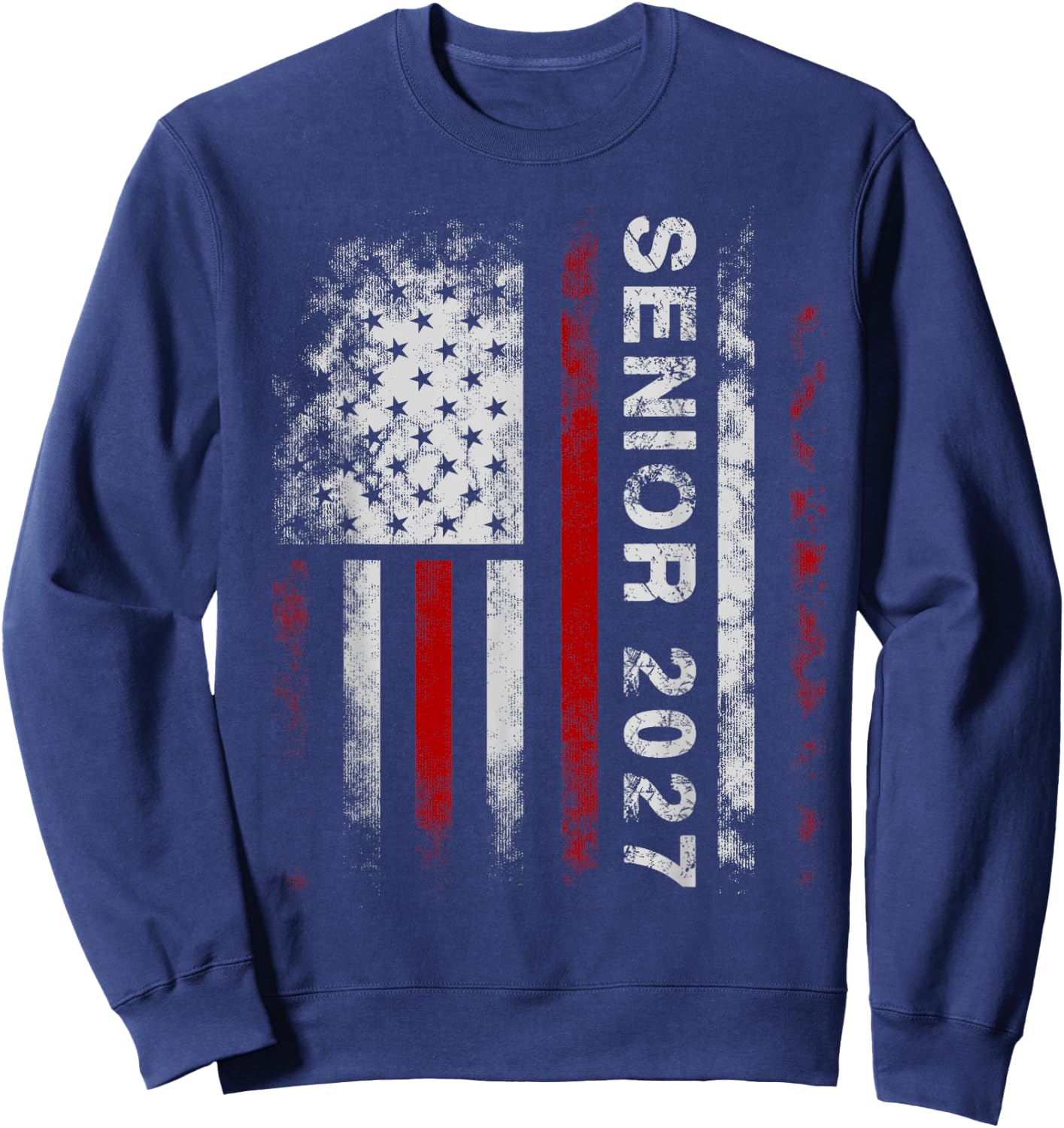 Senior 2027 American Flag Shirt USA Graduation Class of 2027 Sweatshirt - Sweatshirt | Navy