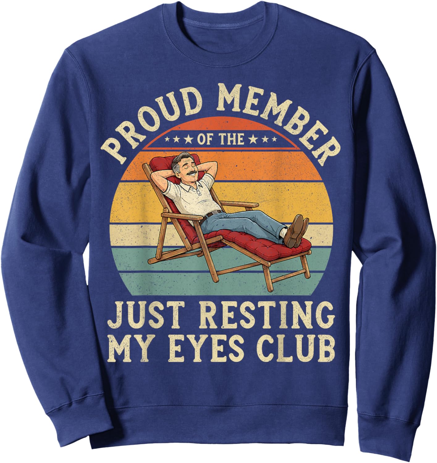 Vintage Proud Member of The Just Resting My Eyes Club Sweatshirt - Sweatshirt | Navy