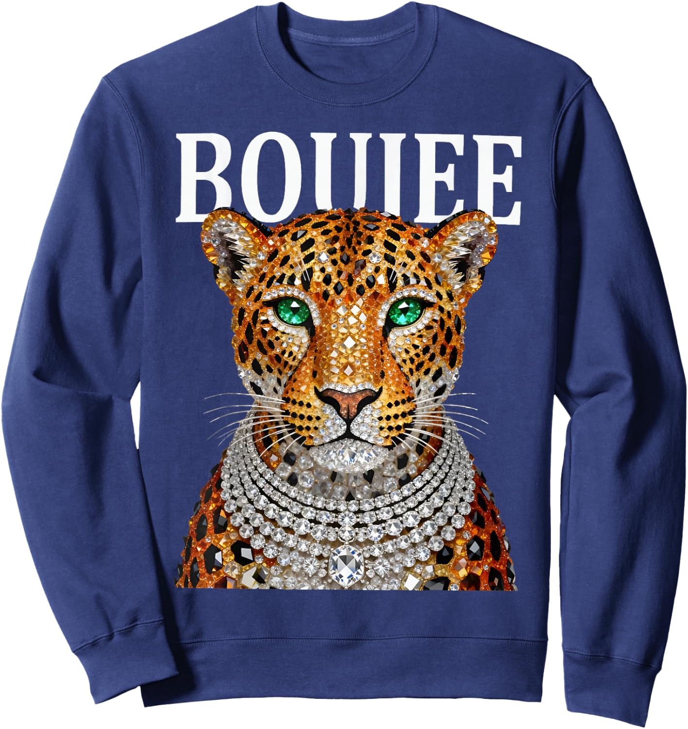 Funny Boujee Leopard Sassy Big Cat Glamorous Animal Lover Sweatshirt - Sweatshirt | Navy