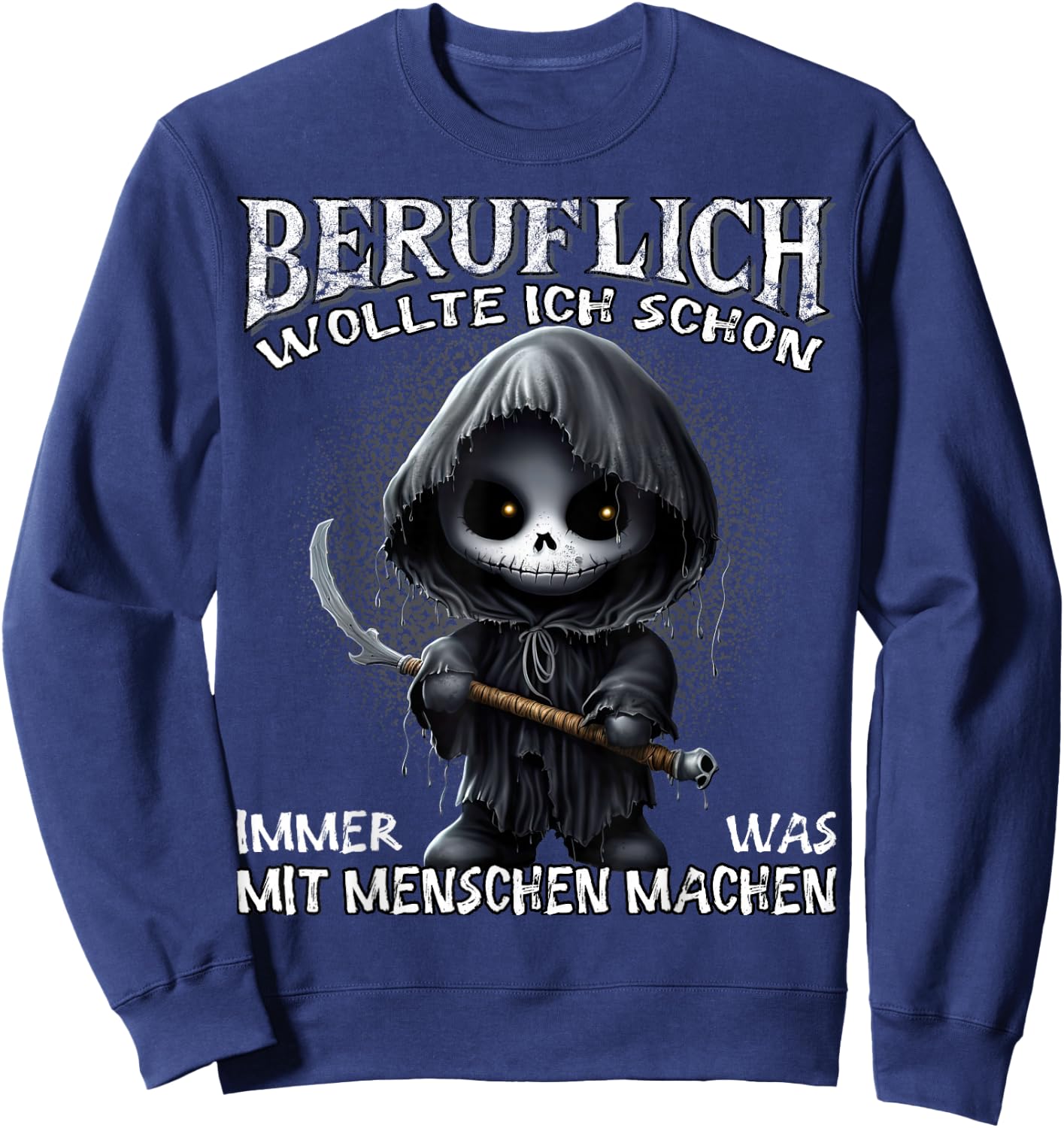 Beruflich wollte ich schon immer was mit Menschen machen , black Sweatshirt - Sweatshirt | Navy