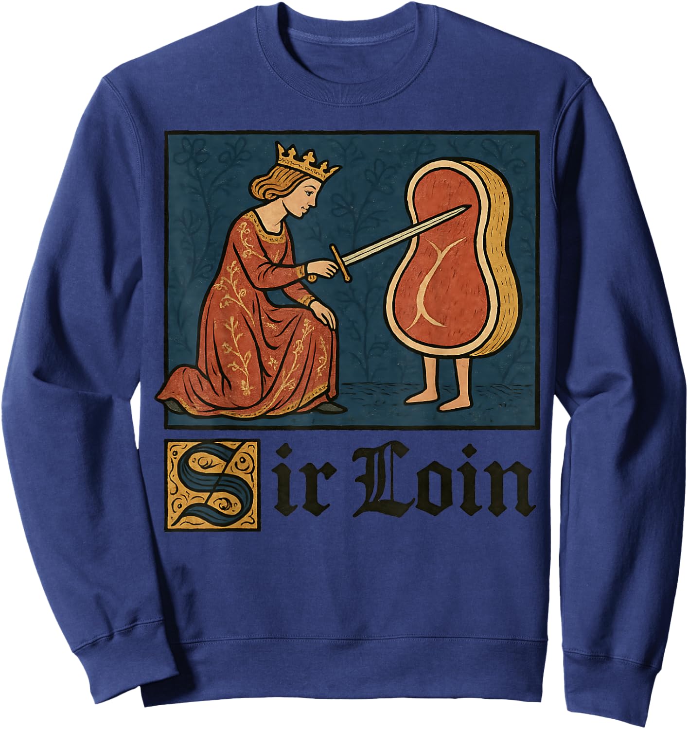 Sir Loin Medieval Knight Renaissance Meme Funny Graphic Sweatshirt - Sweatshirt | Navy