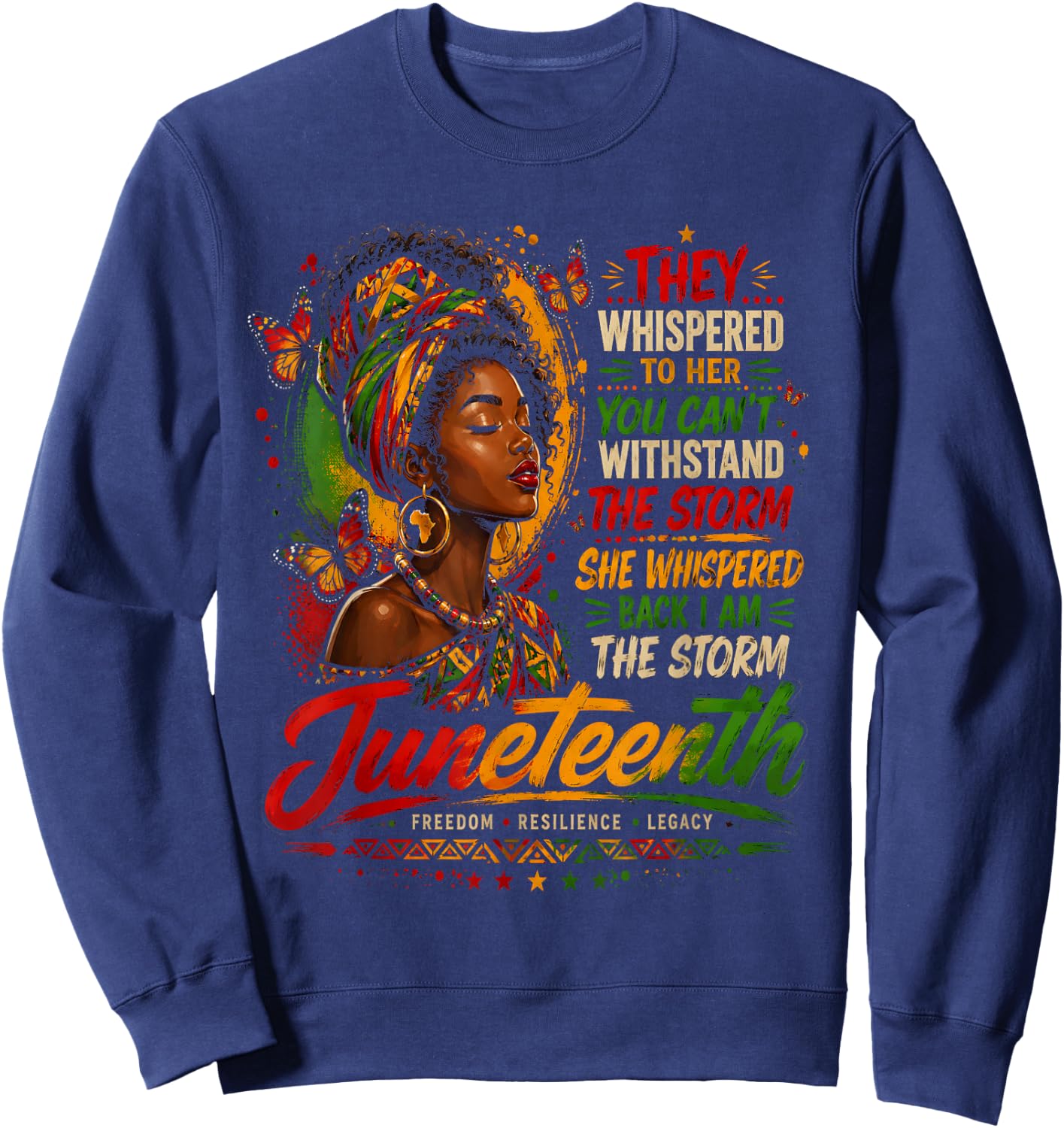 Juneteenth I am The Storm Black Women Black History Month Sweatshirt - Sweatshirt | Navy