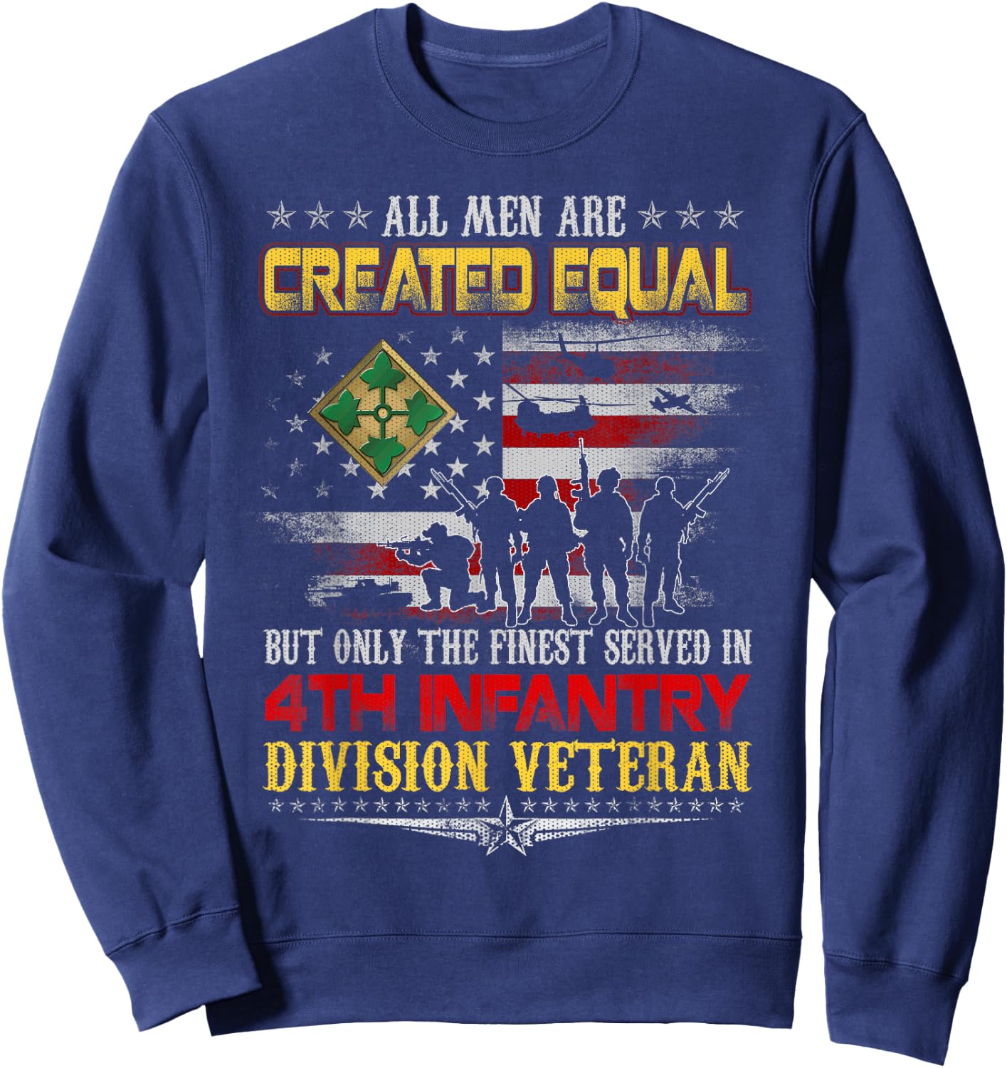 All Men Created Equal 4th Infantry Division Veteran Memorial Sweatshirt - Sweatshirt | Navy