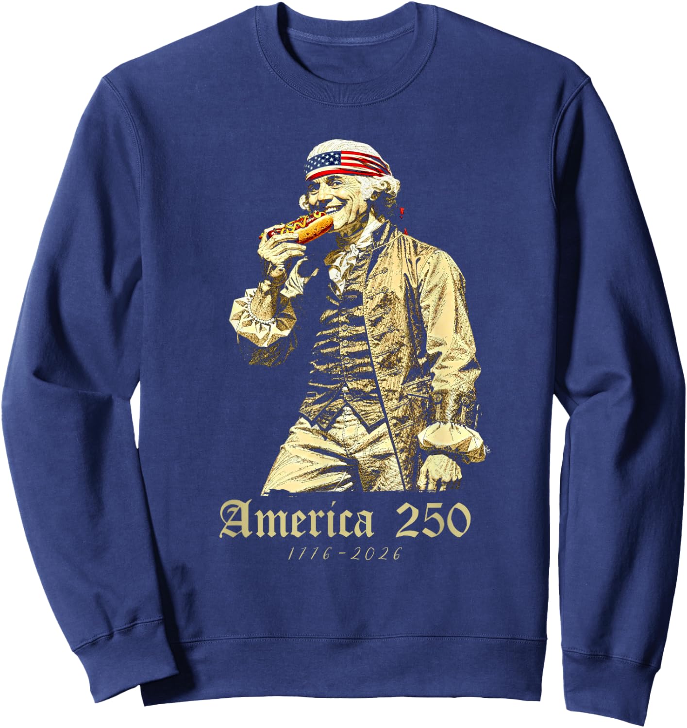 George Washington Eating Hot Dog, July 4th 250th Anniversary Sweatshirt - Sweatshirt | Navy