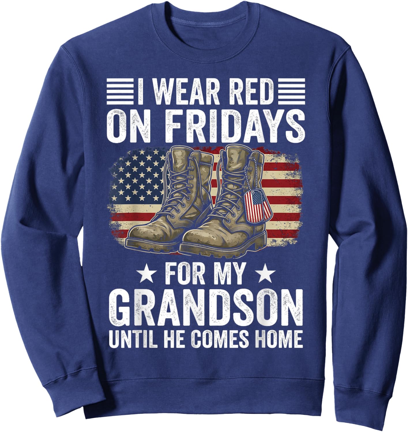 I Wear Red On Fridays for My Grandson Until He Comes Home Sweatshirt - Sweatshirt | Navy