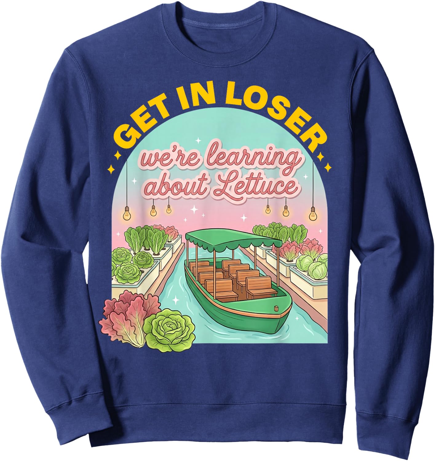 GET in Loser We're Learning About Lettuce Sweatshirt - Sweatshirt | Navy