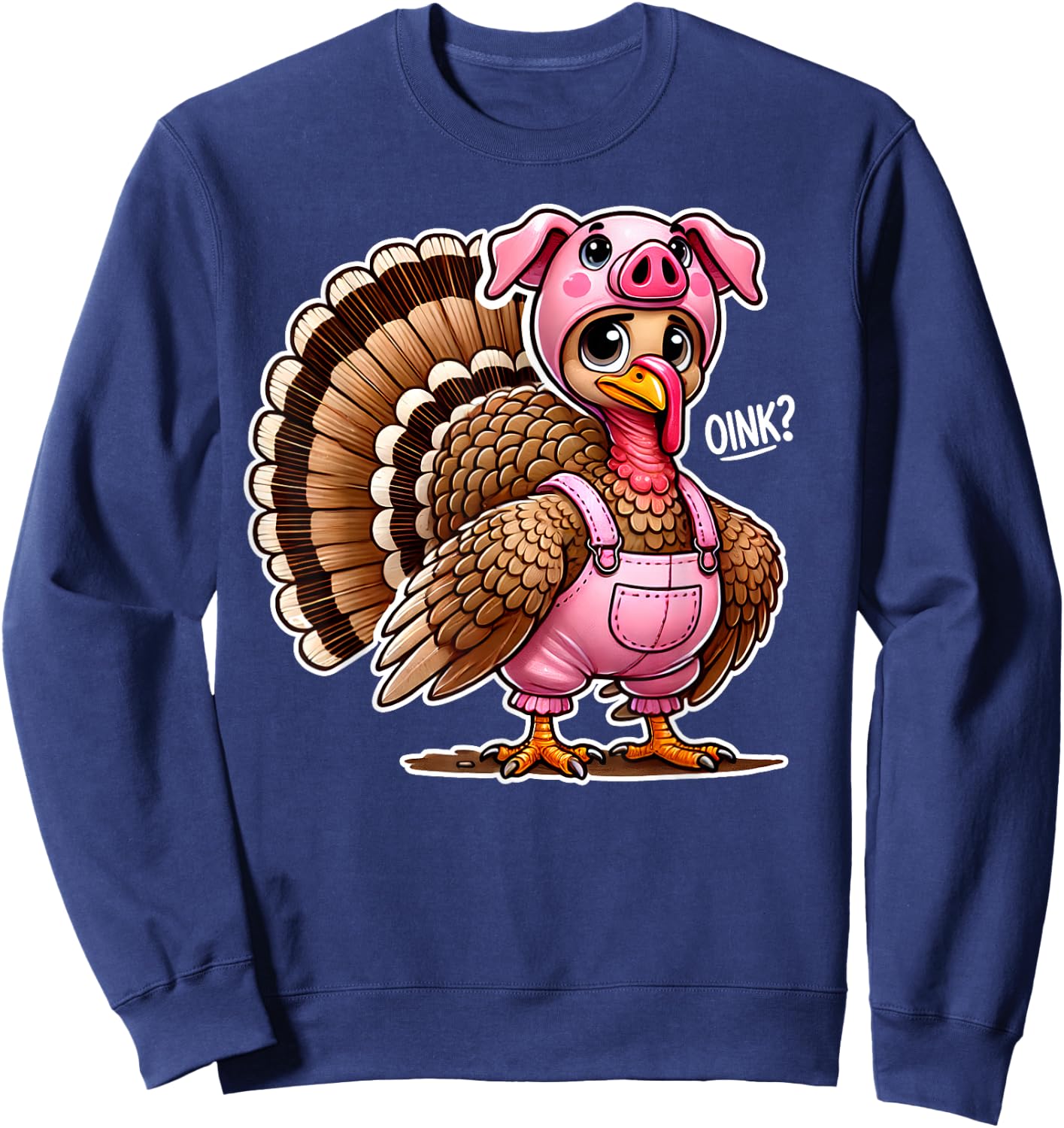 Thanksgiving Turkey Disguised As Pig Funny Farm Animal Humor Sweatshirt - Sweatshirt | Navy