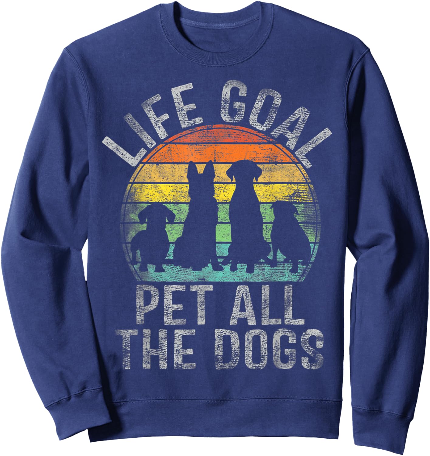 Life Goal Pet All The Dogs Kids Funny Dog Sweatshirt - Sweatshirt | Navy