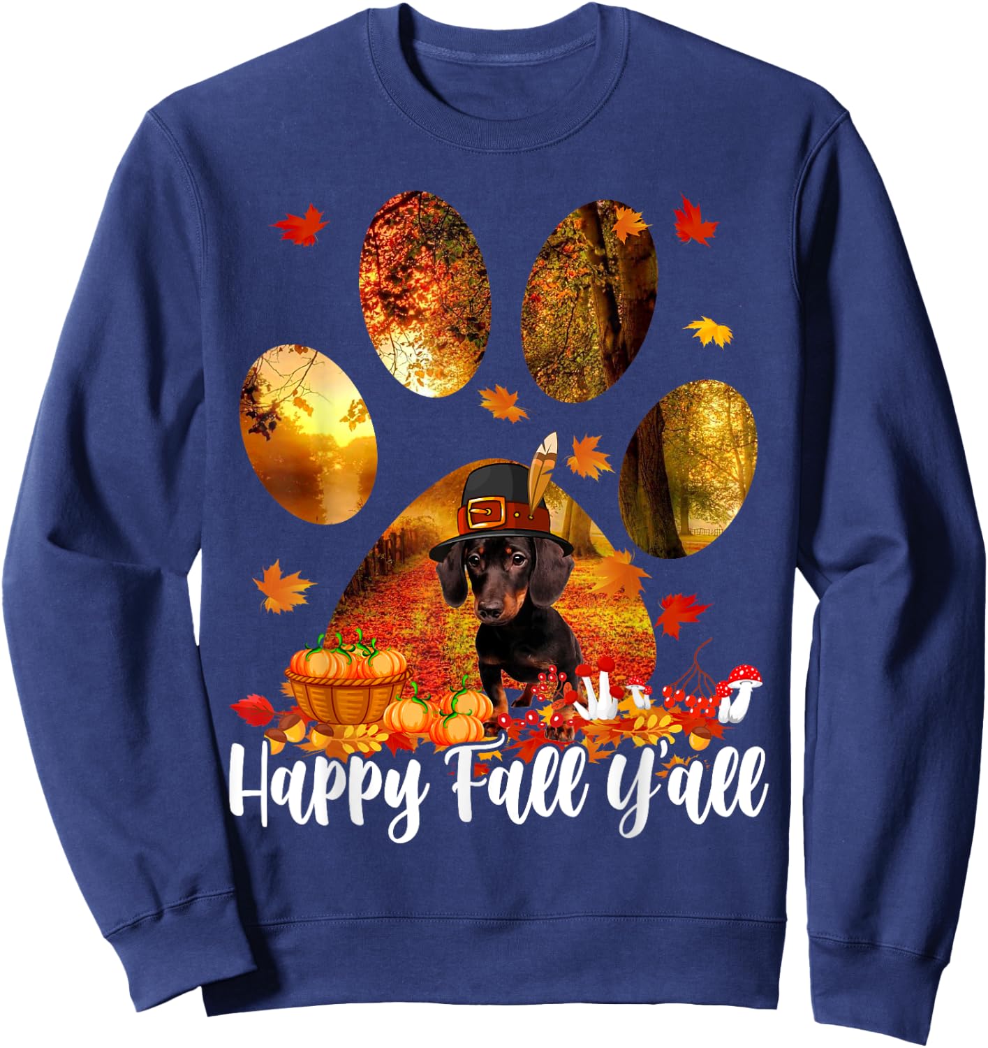 Happy Fall Y'all Thanksgiving Dachshund Pilgrim Dog Paw Fall Sweatshirt - Sweatshirt | Navy