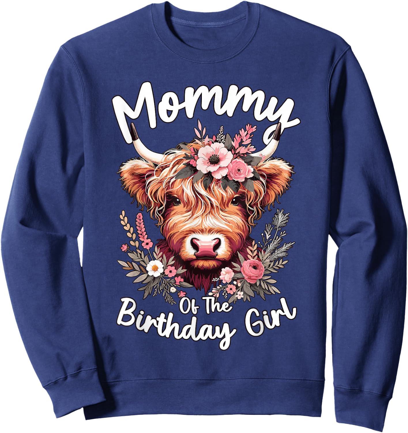 Mommy Of The Birthday Girl Highland Cow Sweatshirt - Sweatshirt | Navy