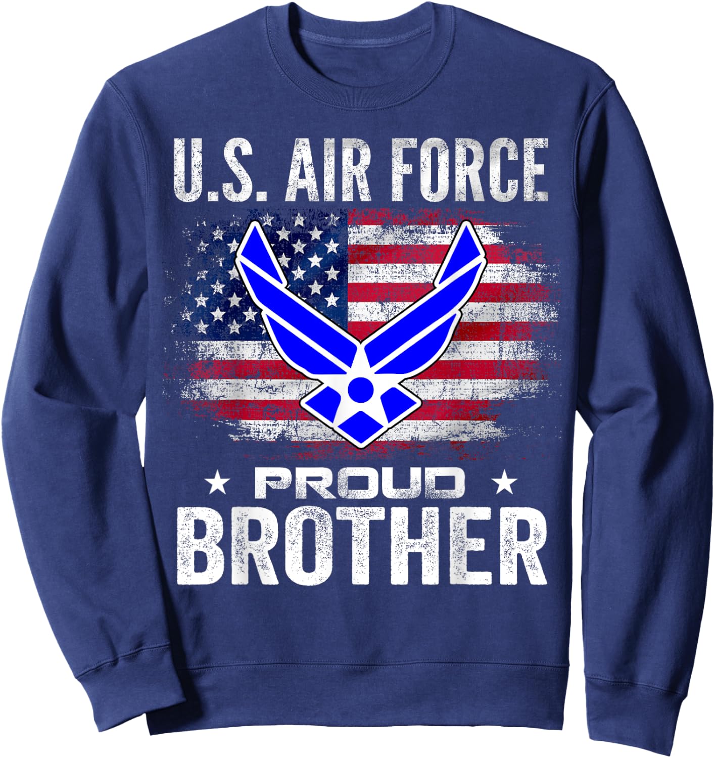 U.S Air Force Proud Brother With American Flag Gift Veteran Sweatshirt - Sweatshirt | Navy