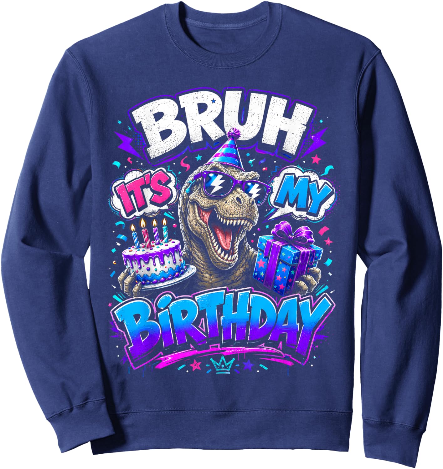 Bruh Its My Birthday Dinosaur T-rex Men Boy Kids Funny Party Sweatshirt - Sweatshirt | Navy