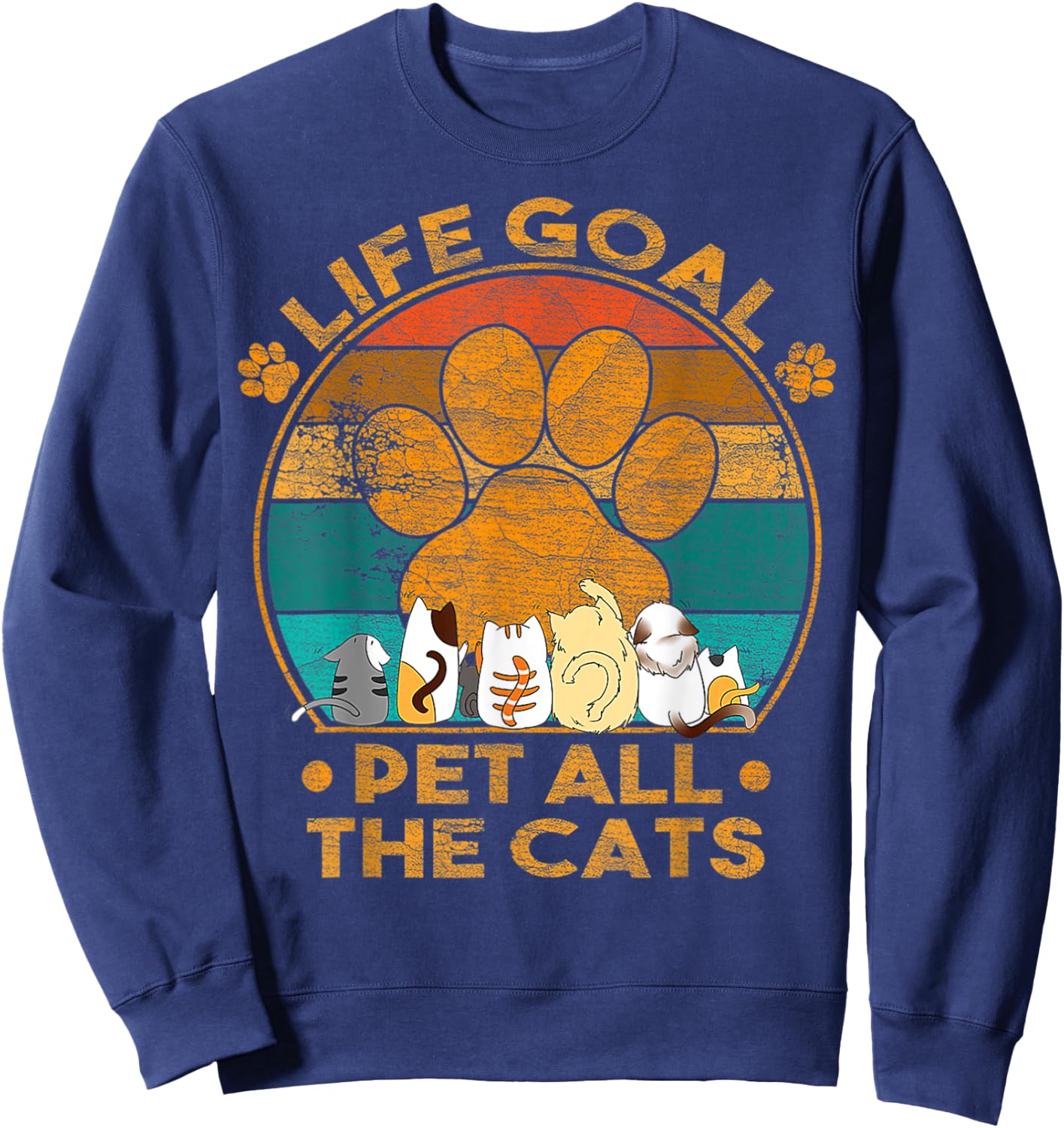 Life Goal Pet All The Cats Vintage Retro Lovers Cats Sweatshirt - Sweatshirt | Navy