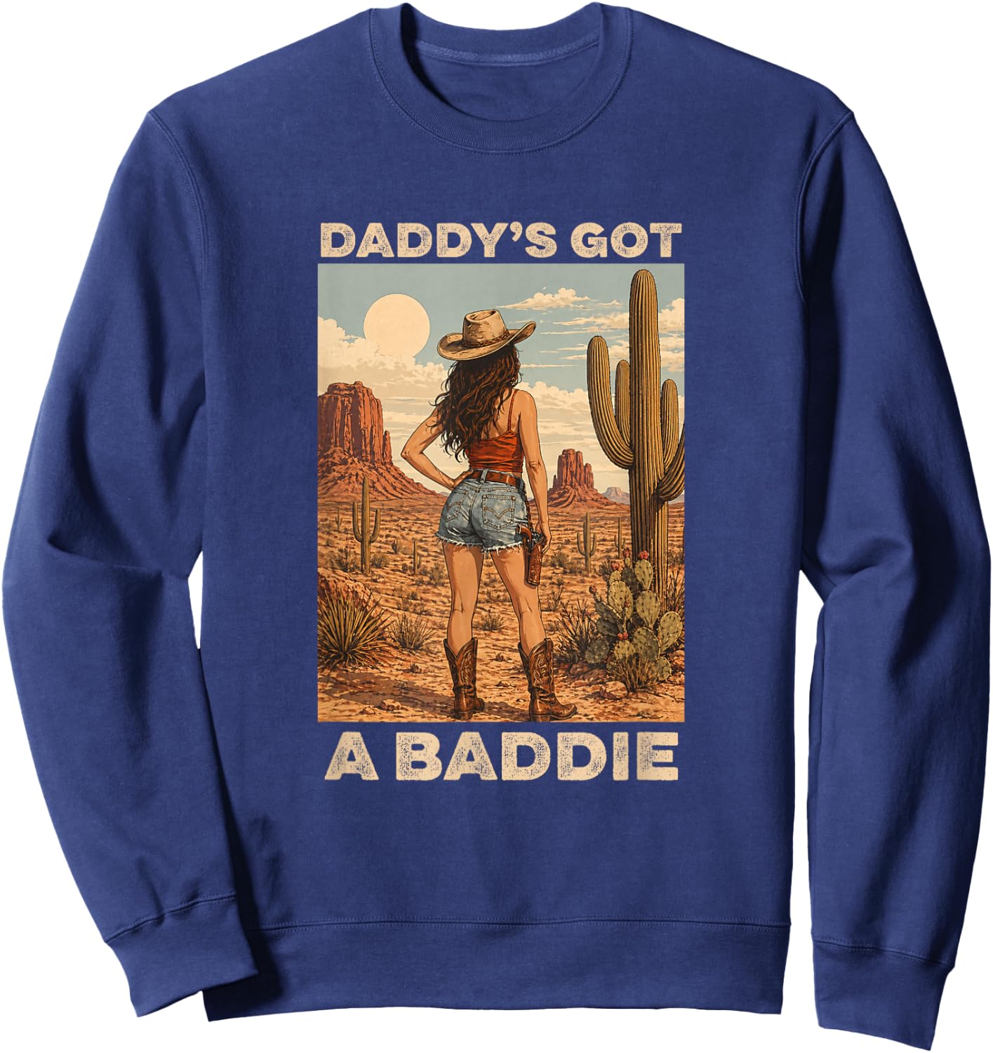 Daddy's Got a Baddie Funny Husband Dad Men Father's Day Sweatshirt - Sweatshirt | Navy