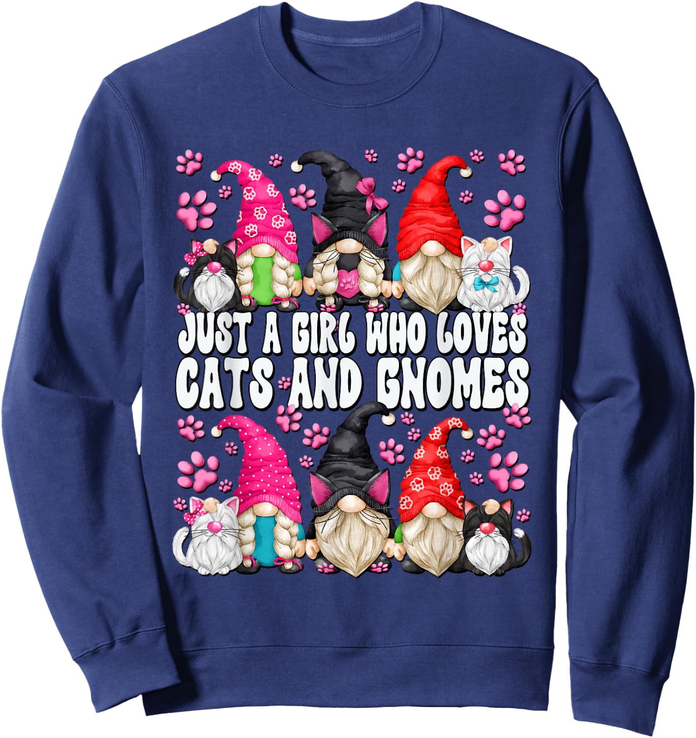 Just A Girl Who Loves Cats And Gnomes Funny Saying Sweatshirt - Sweatshirt | Navy