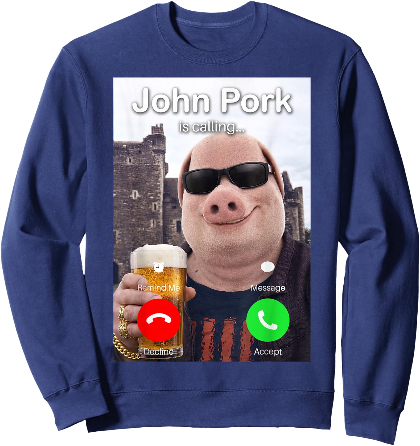 Funny Beer Day John Pork is Calling Meme Sweatshirt - Sweatshirt | Navy