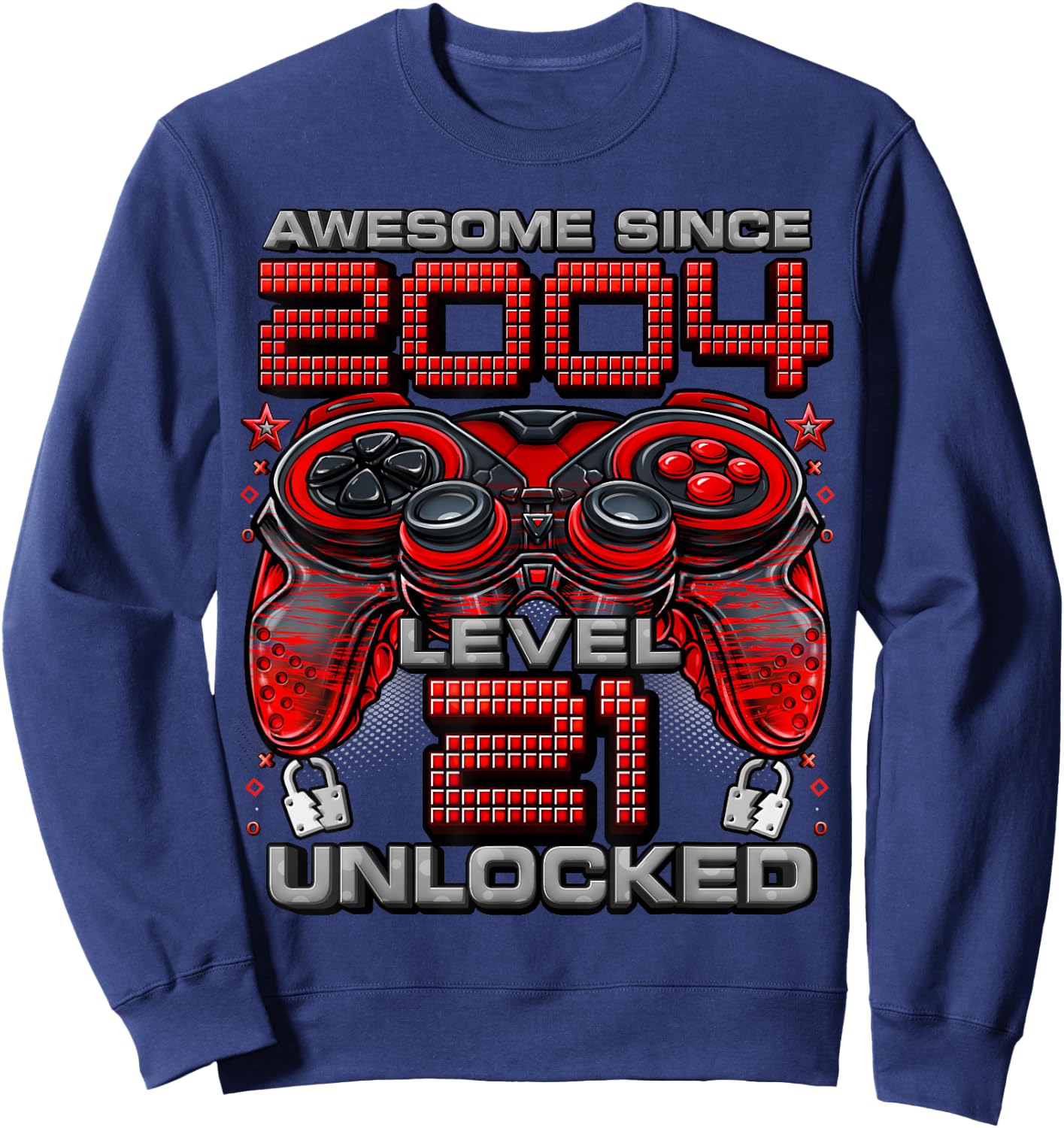 Level 21 Unlocked Awesome Since 2004 21st Birthday Gaming Sweatshirt - Sweatshirt | Navy