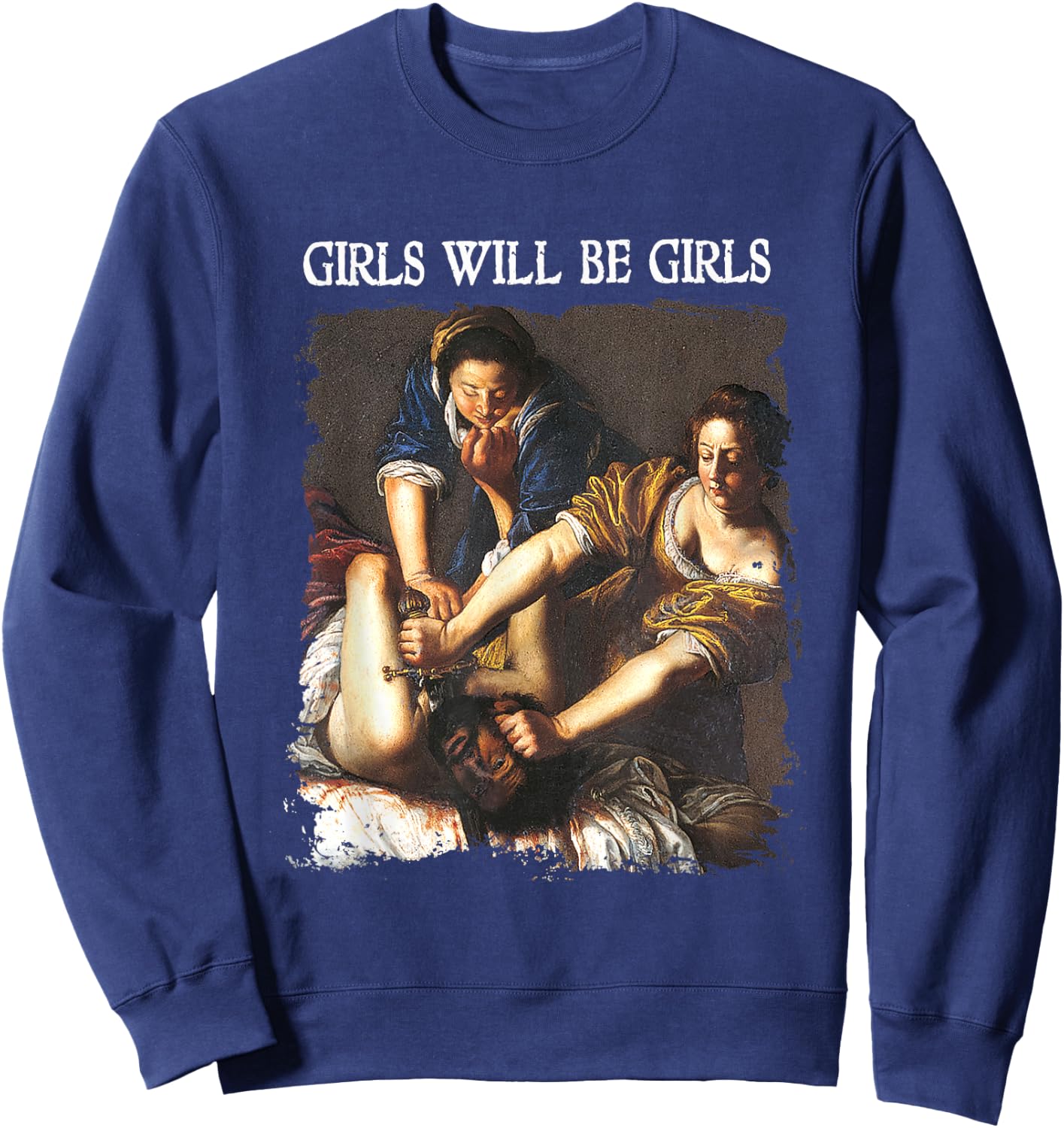 Feminism Girl Will Be Girls Judith Holofernes Funny Sweatshirt - Sweatshirt | Navy