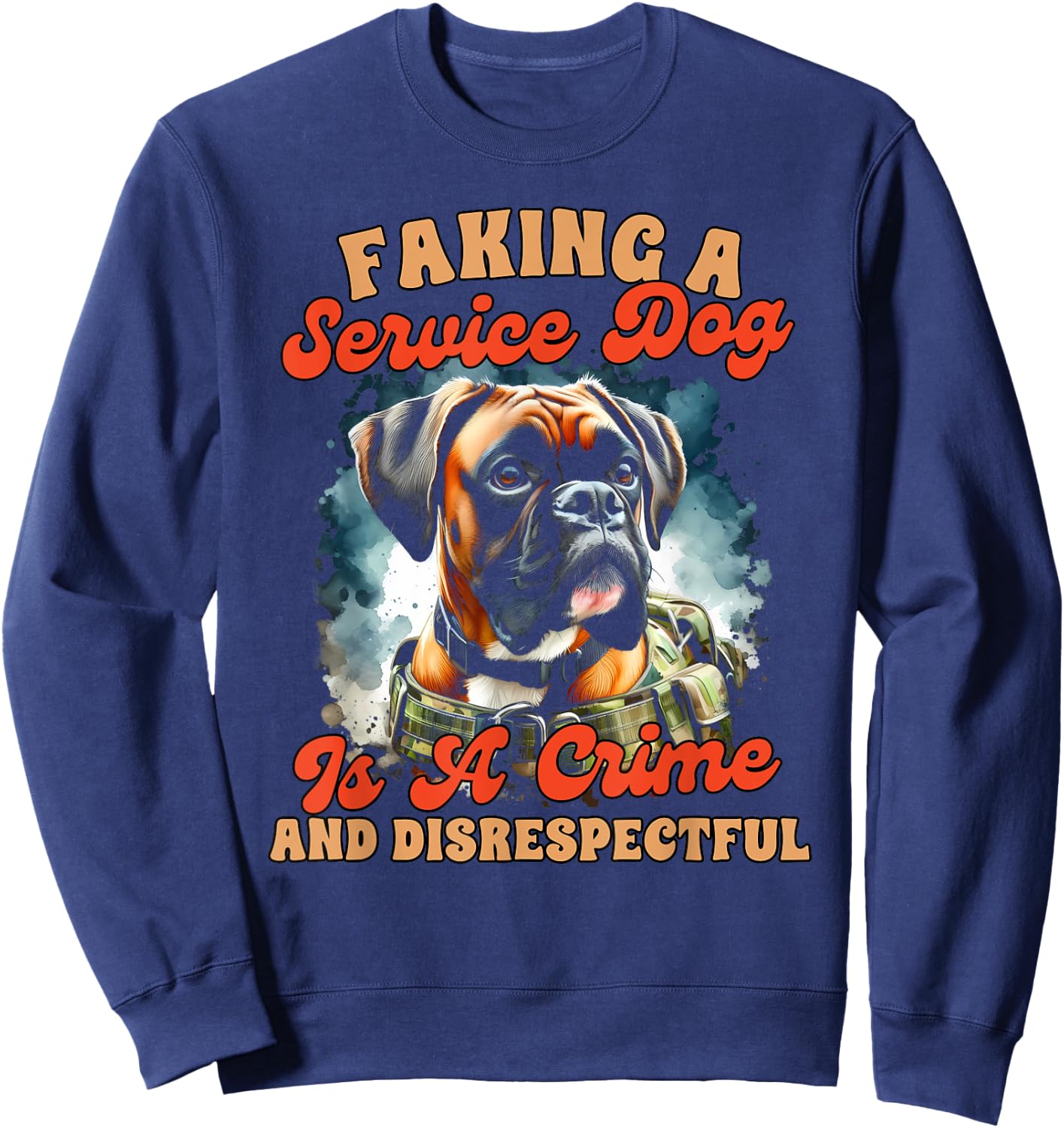 Service Dog Training Boxer Faking A Service Dog Is A Crime Women Sweatshirt - Sweatshirt | Navy
