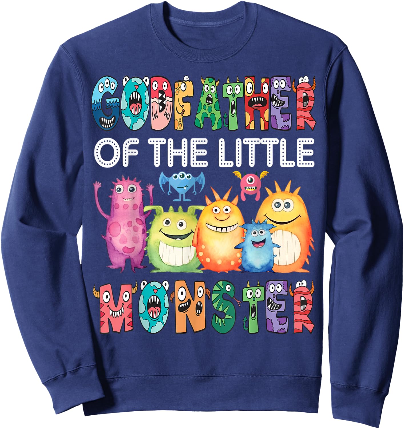 GodFather Of The Little Monster Kids 1St Birthday Party Sweatshirt - Sweatshirt | Navy
