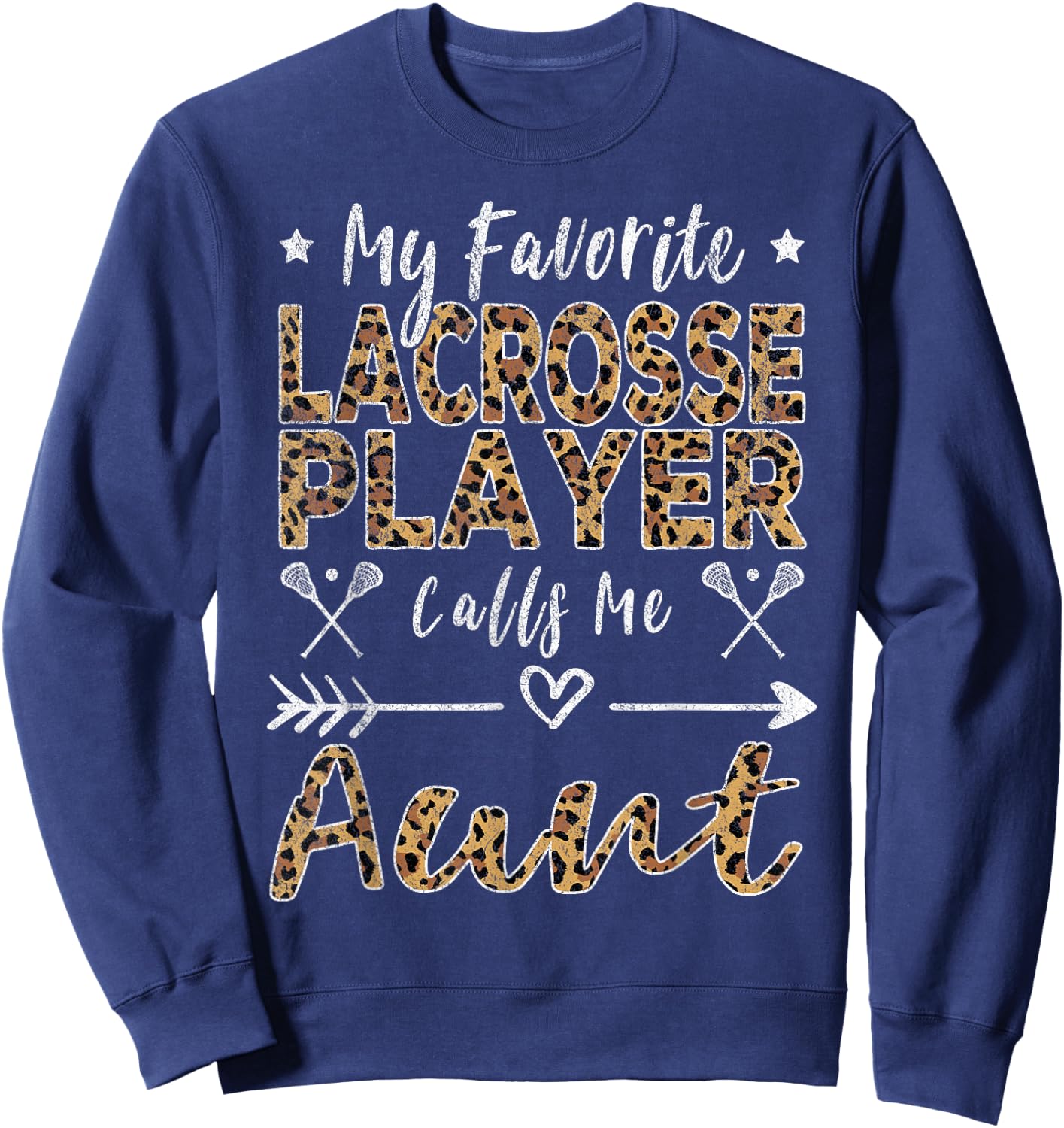 My Favorite Lacrosse Player Calls Me Aunt Auntie Leopard Sweatshirt - Sweatshirt | Navy